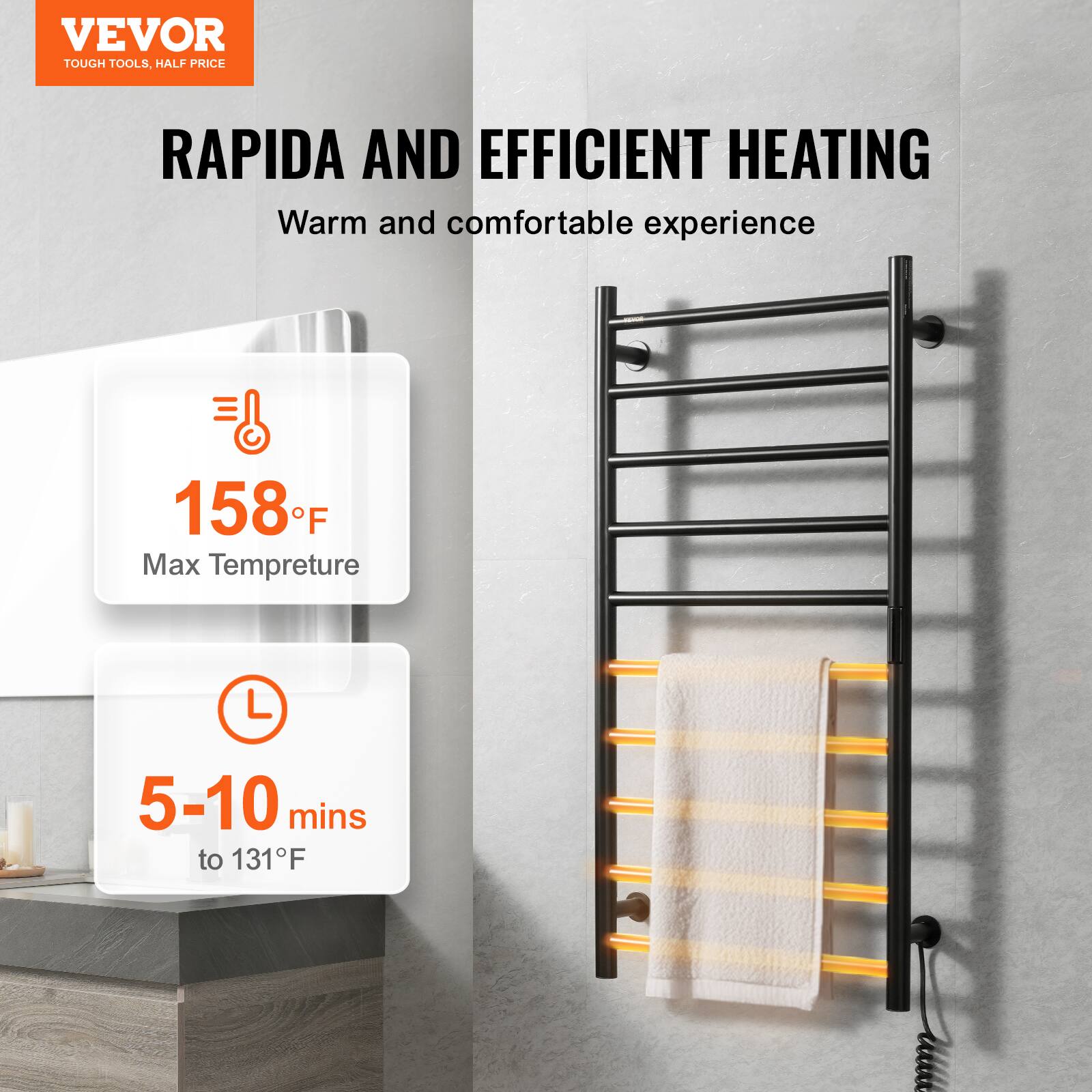 VEVOR  
TOUGH TOOLS, HALF PRICE  

RAPIDA AND EFFICIENT HEATING  
Warm and comfortable experience  

158°F  
Max Temperature  

5-10 mins  
to 131°F