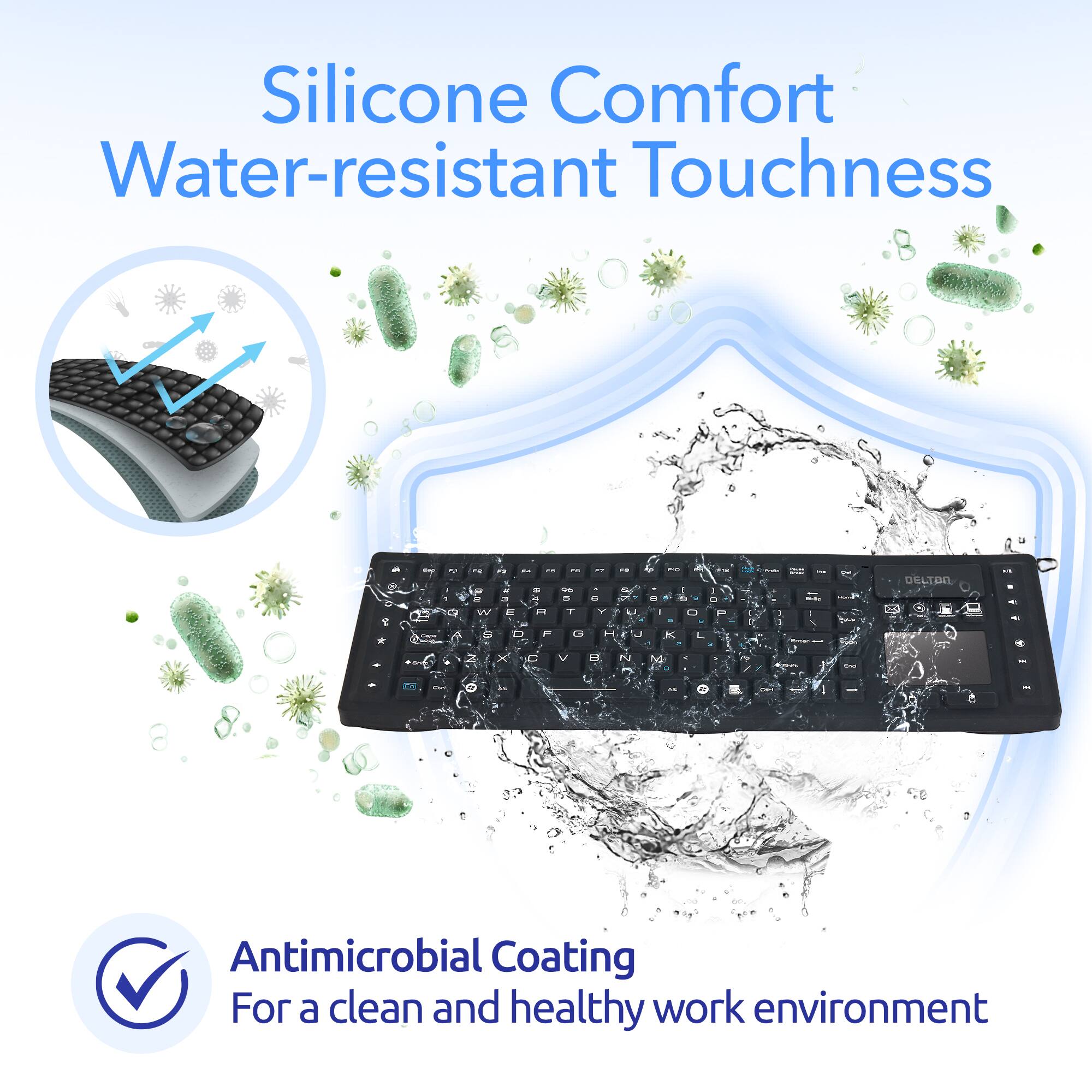 Silicone Comfort Water-resistant Touchness - DELTOR T - K Antimicrobial Coating For a clean and healthy work environment