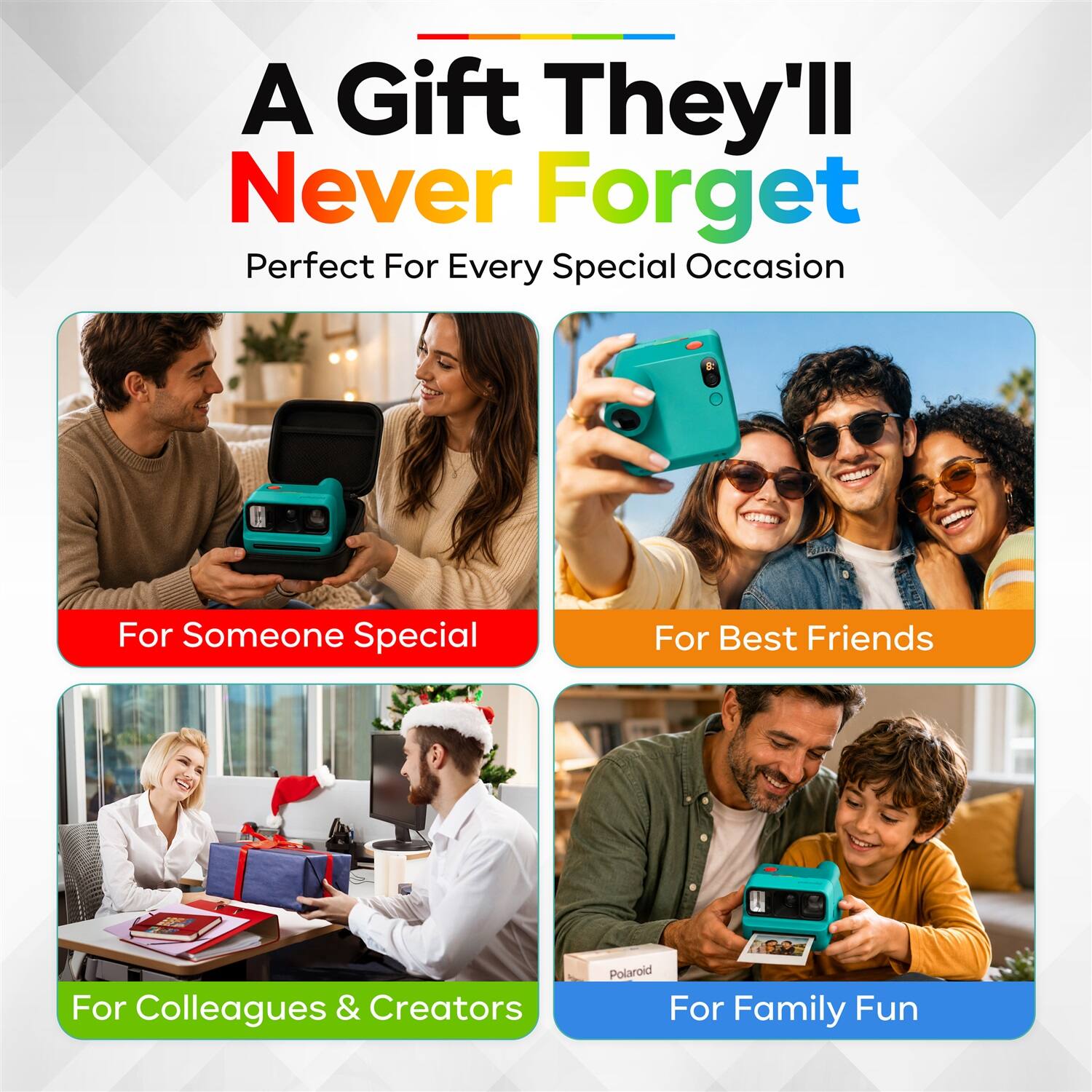 A Gift They'll Never Forget  
Perfect For Every Special Occasion  
For Someone Special  
For Best Friends  
For Colleagues & Creators  
For Family Fun