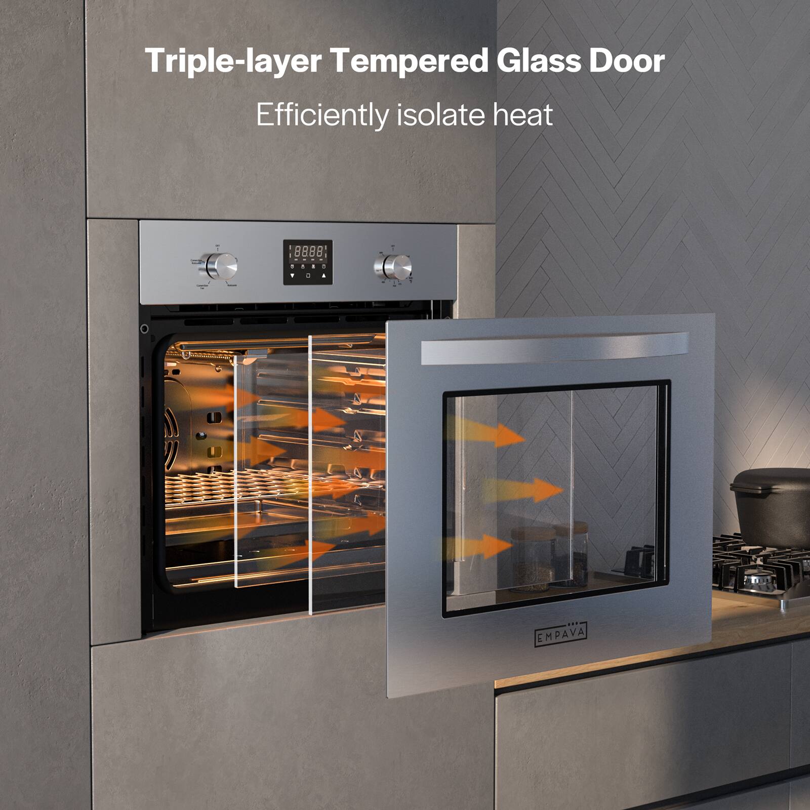 Triple-layer tempered glass door efficiently isolates heat.