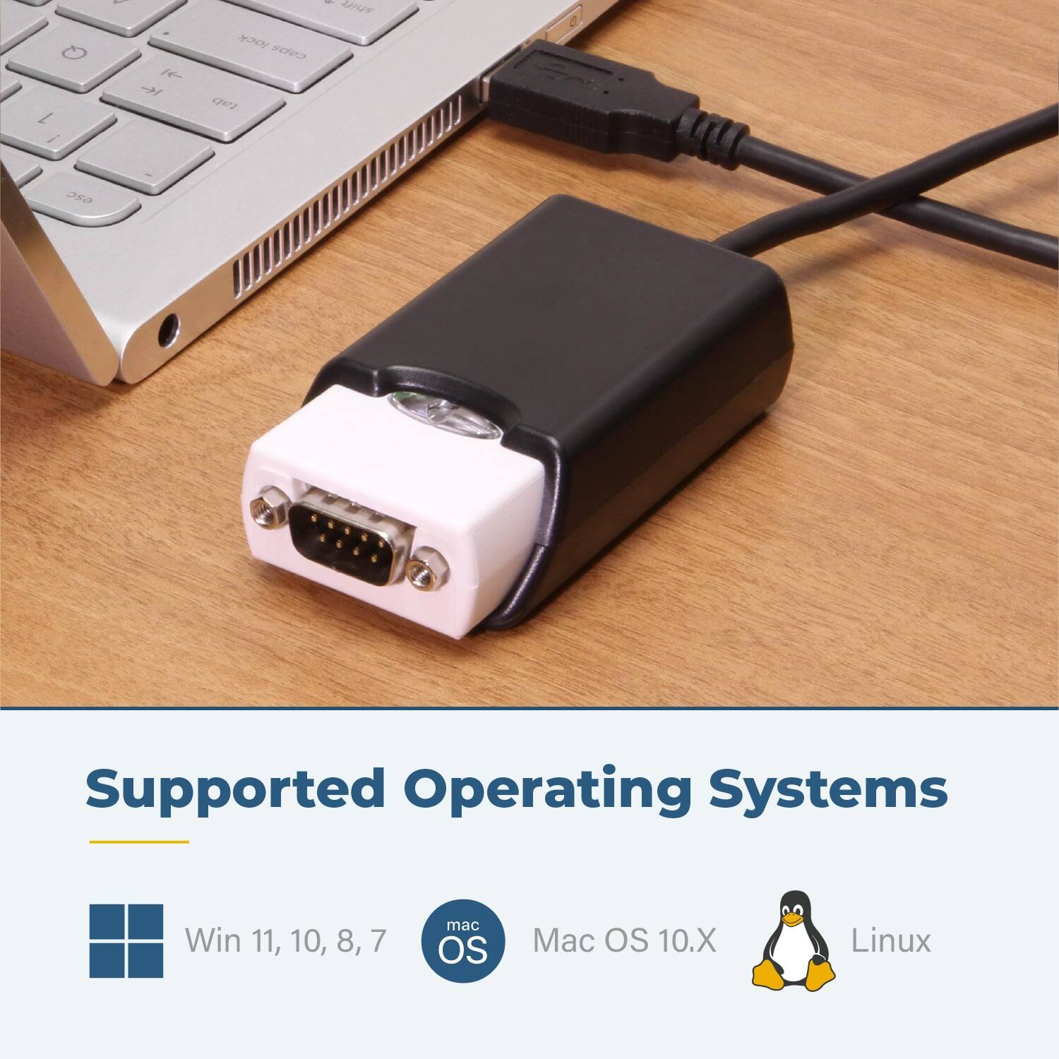 Supported Operating Systems  
Win 11, 10, 8, 7  
Mac OS 10.X  
Linux