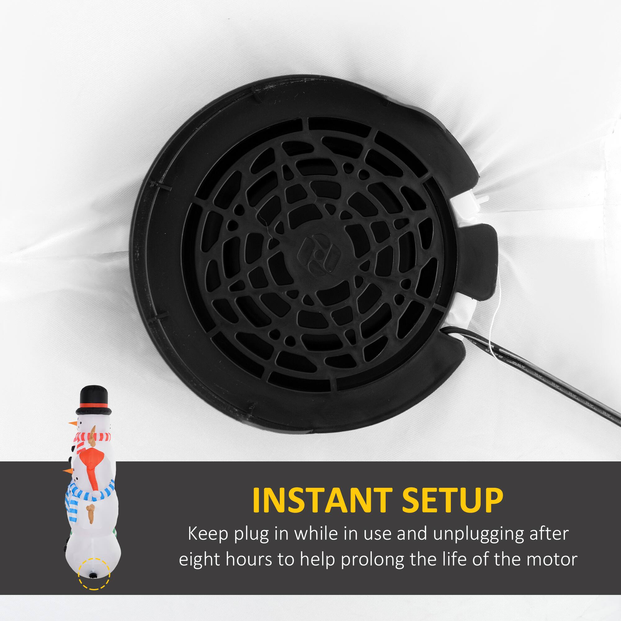 INSTANT SETUP  
Keep plug in while in use and unplugging after eight hours to help prolong the life of the motor