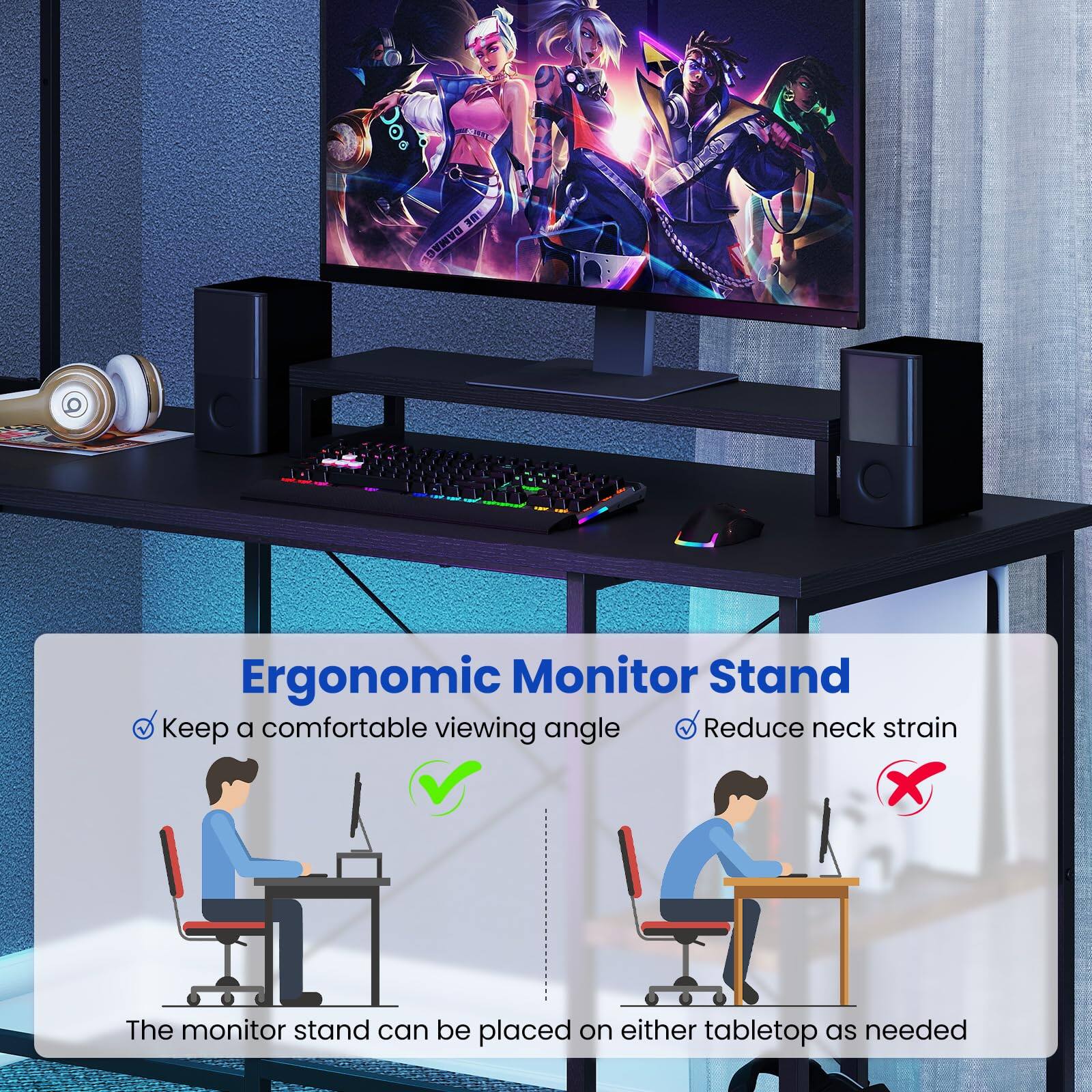IRE DAMBO Ergonomic Monitor Stand

- Keep a comfortable viewing angle
- Reduce neck strain

The monitor stand can be placed on either tabletop as needed