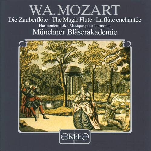 W.A. MOZART  
Die Zauberflöte - The Magic Flute - La flûte enchantée  
Harmoniemusik - Musique pour harmonie  
Münchner Bläserakademie  
SRI RFE UNLITAL