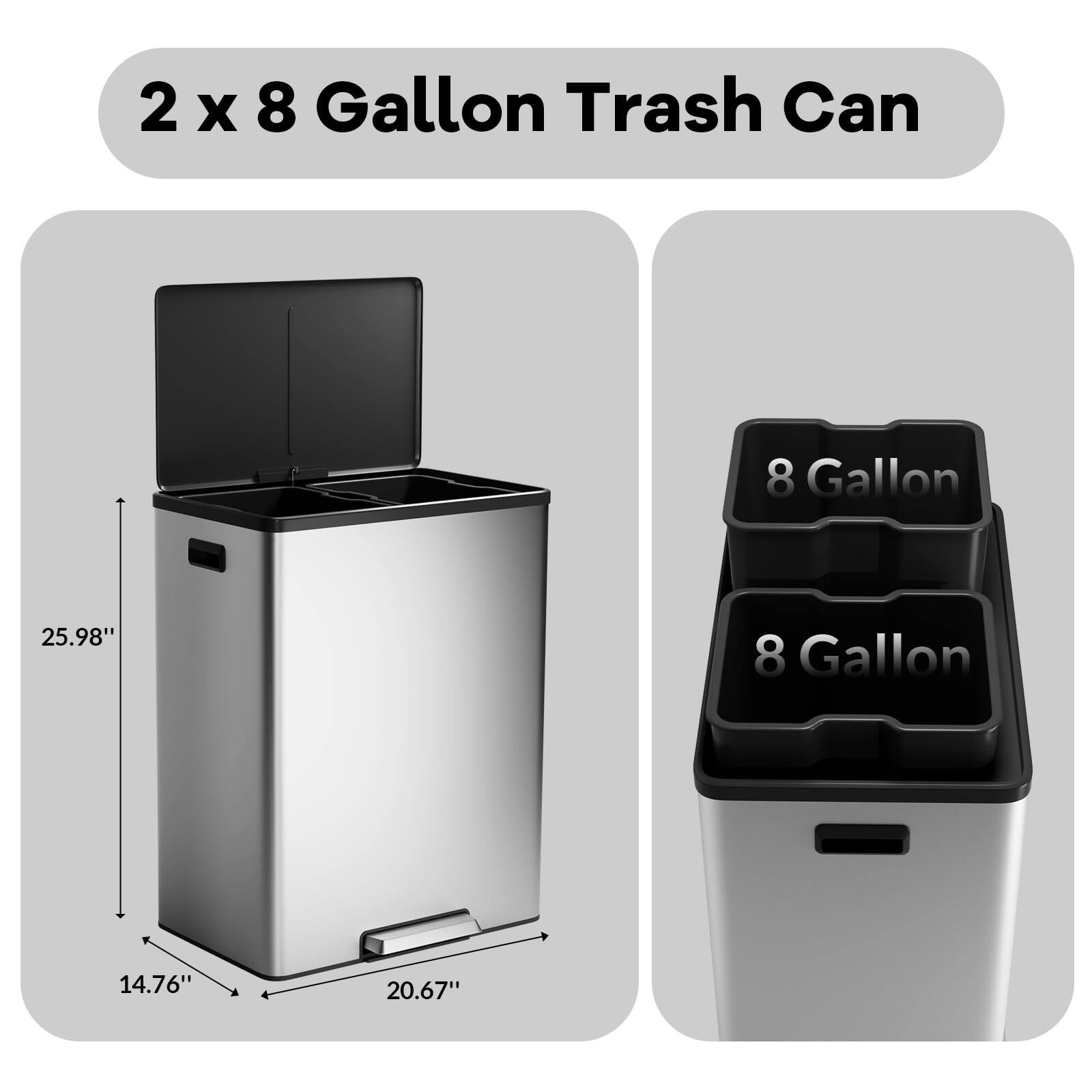 2 x 8 Gallon Trash Can

8 Gallon

25.98"  
14.76"  
20.67"