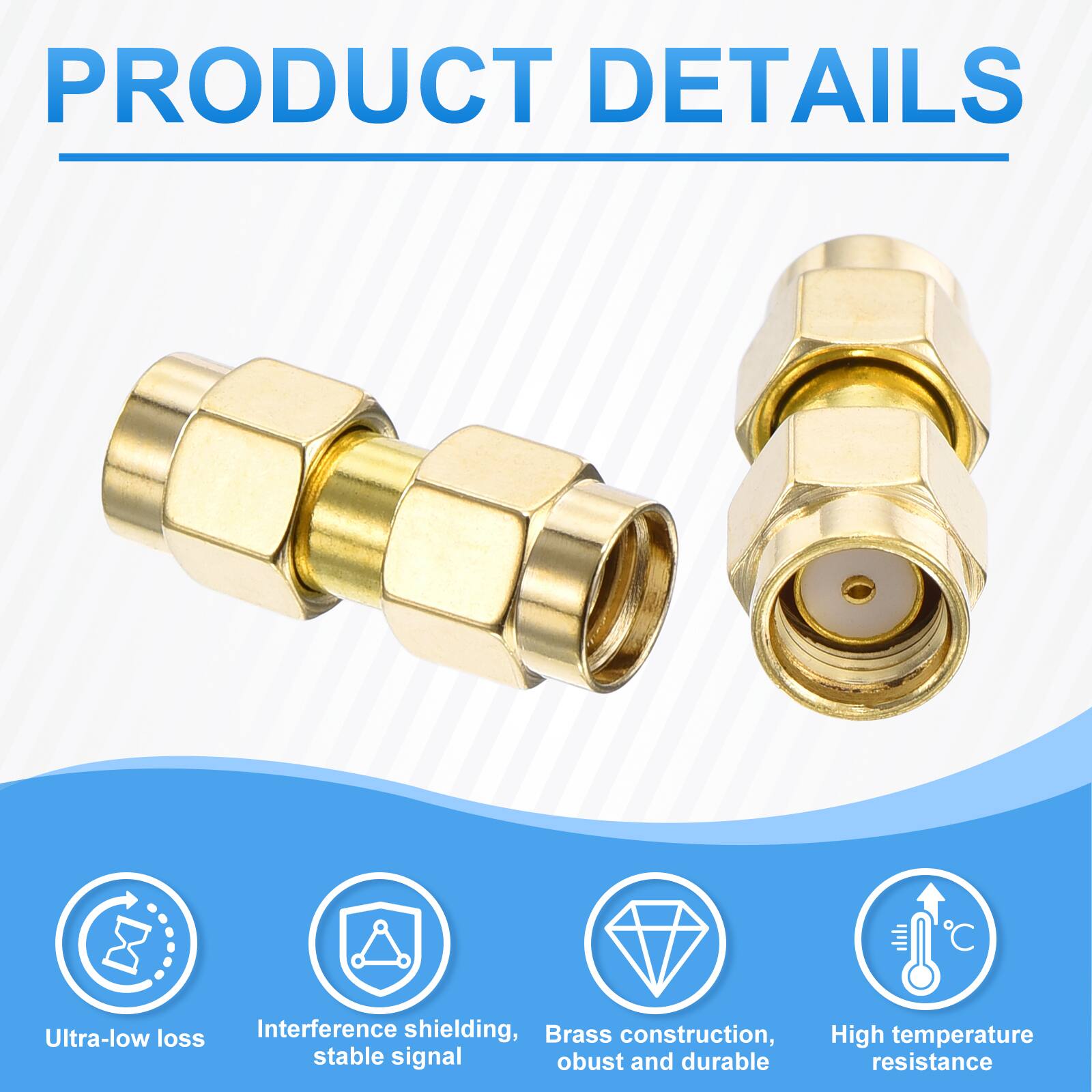 PRODUCT DETAILS

- Ultra-low loss
- Interference shielding, stable signal
- Brass construction, robust and durable
- High temperature resistance
