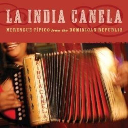 LA INDIA CANELA  
MERENGUE TÍPICO from the DOMINICAN REPUBLIC  
LA INDIA CANELA