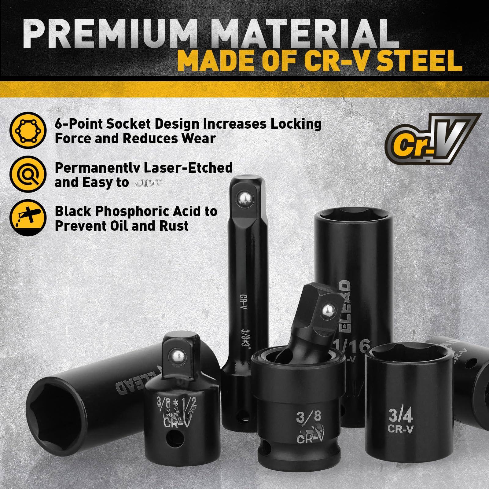 PREMIUM MATERIAL MADE OF CR-V STEEL

- 6-Point Socket Design Increases Locking Force and Reduces Wear
- Permanently Laser-Etched and Easy to Read
- Black Phosphoric Acid to Prevent Oil and Rust

CLEAD 3/8 1/2 CR-V 3/8 3/4 CR-V 1/16 CR-V