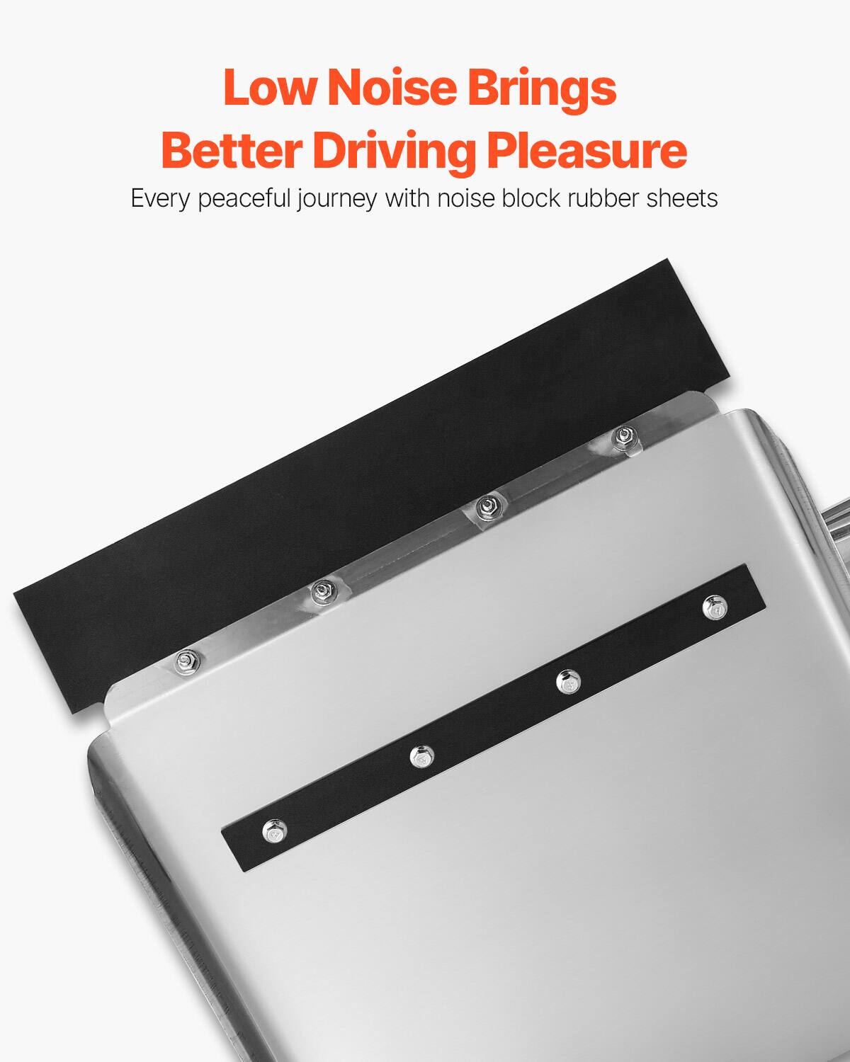Low Noise Brings Better Driving Pleasure  
Every peaceful journey with noise block rubber sheets