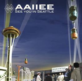 Aaiiee - See You In Seattle - VINYL LP