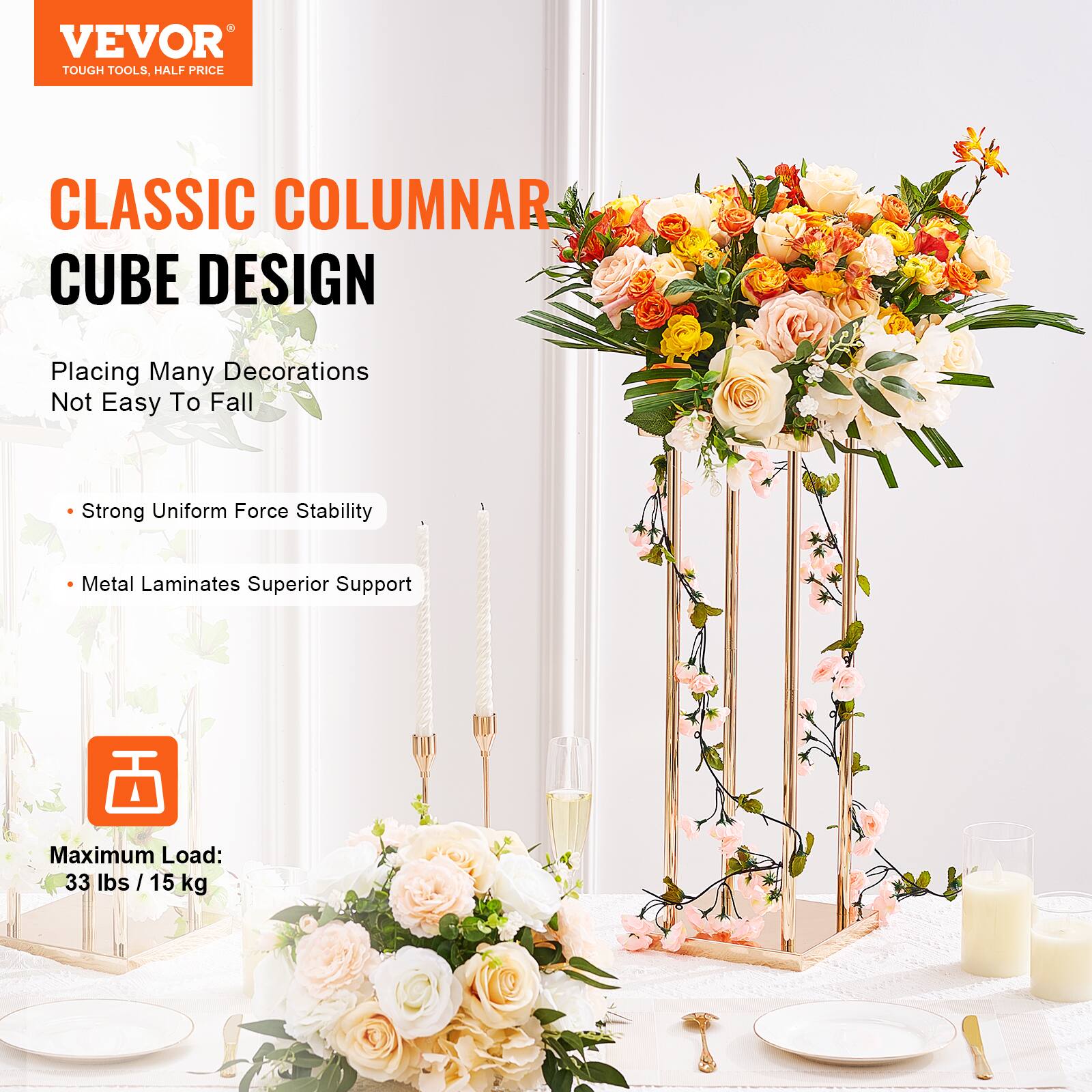 VEVOR  
TOUGH TOOLS, HALF PRICE

CLASSIC COLUMNAR CUBE DESIGN

Placing Many Decorations Not Easy To Fall

- Strong Uniform Force Stability
- Metal Laminates Superior Support

Maximum Load: 33 lbs / 15 kg