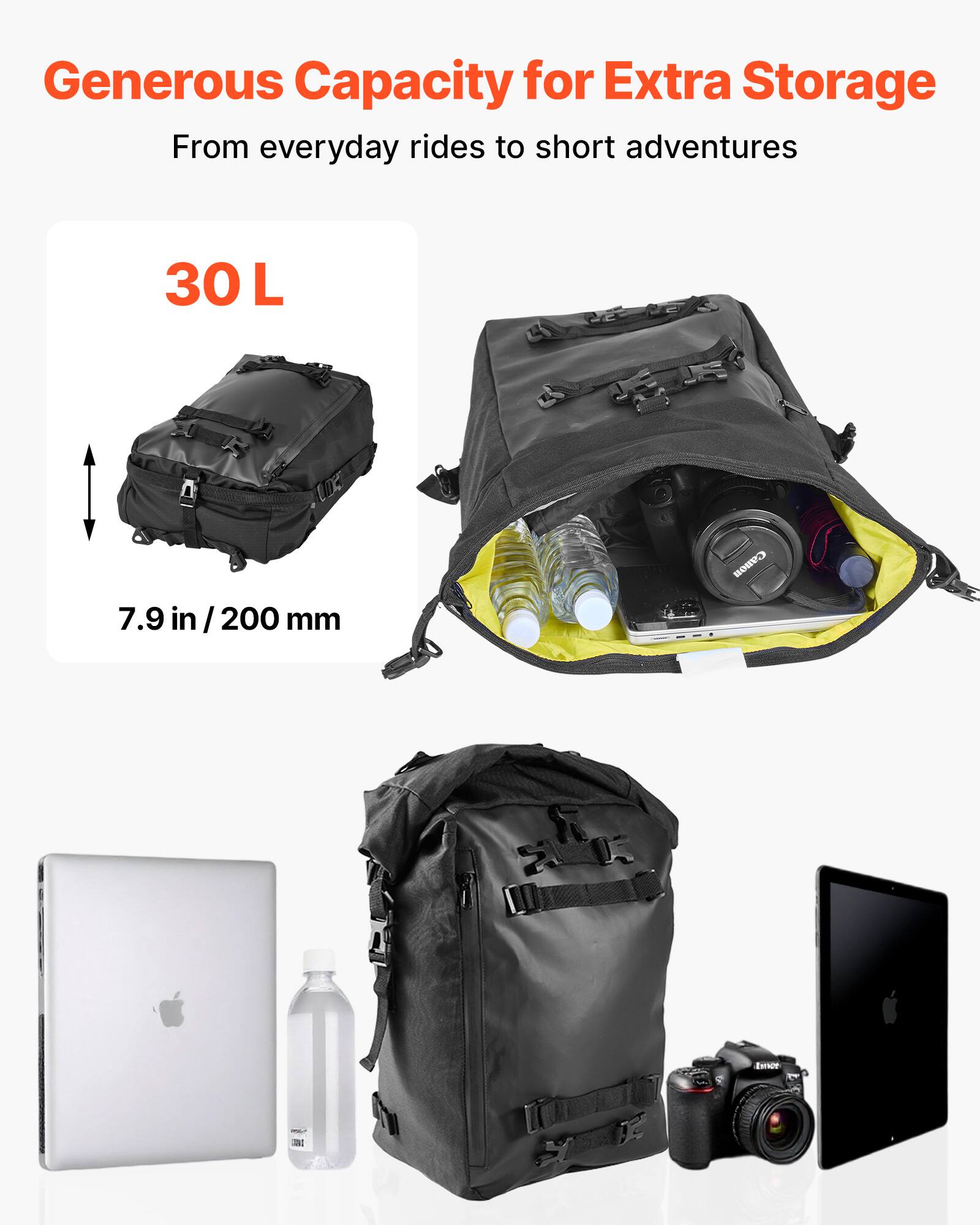 Generous Capacity for Extra Storage  
From everyday rides to short adventures  

30 L  
7.9 in / 200 mm