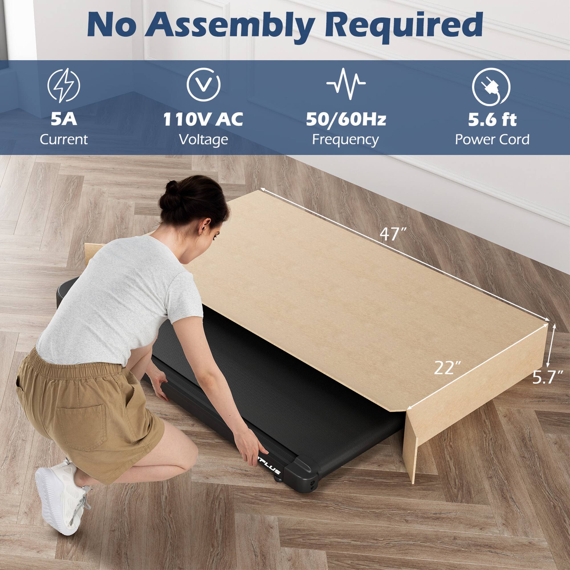 No Assembly Required, 5A Current, 110V AC Voltage, 50/60Hz Frequency, 5.6 ft Power Cord, 47", 22", 5.7"