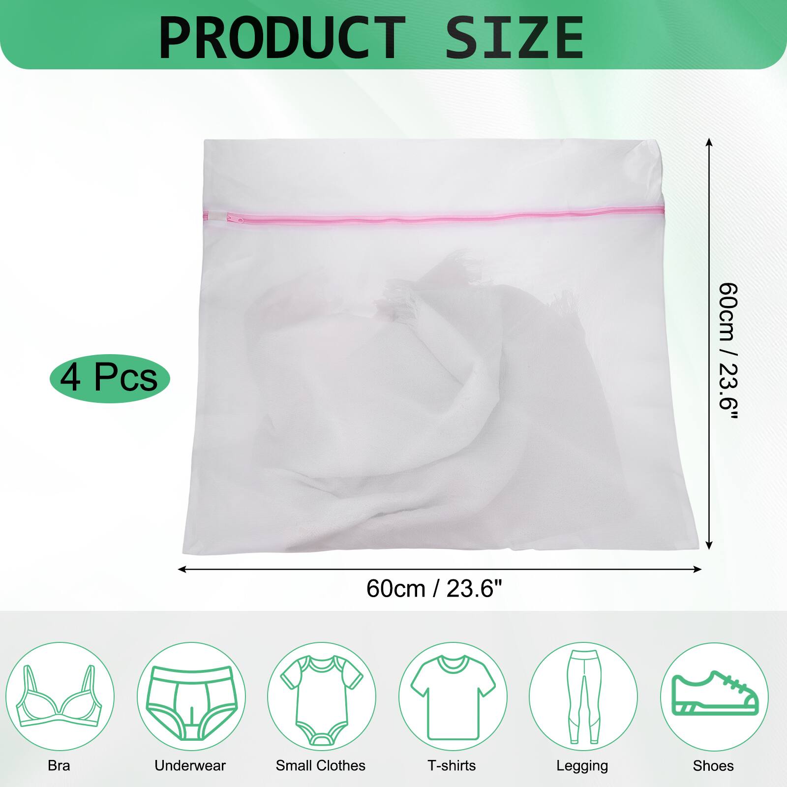 PRODUCT SIZE

4 Pcs

60cm / 23.6" x 60cm / 23.6"

Bra
Underwear
Small Clothes
T-shirts
Legging
Shoes
