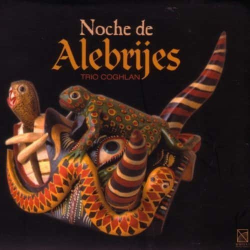 Trio Coghlan - Noche de Alebrijes   - COMPACT DISCS [CD] price history on PriceWatchPro