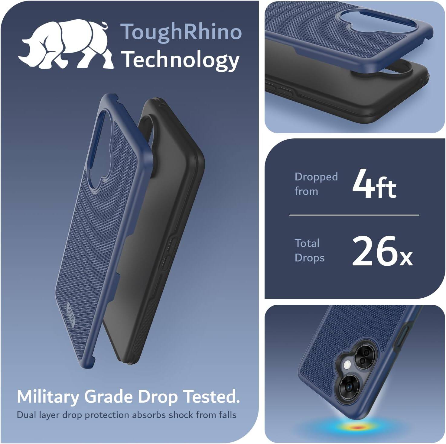 ToughRhino Technology

Dropped from 4ft  
Total Drops 26x

Military Grade Drop Tested.  
Dual layer drop protection absorbs shock from falls