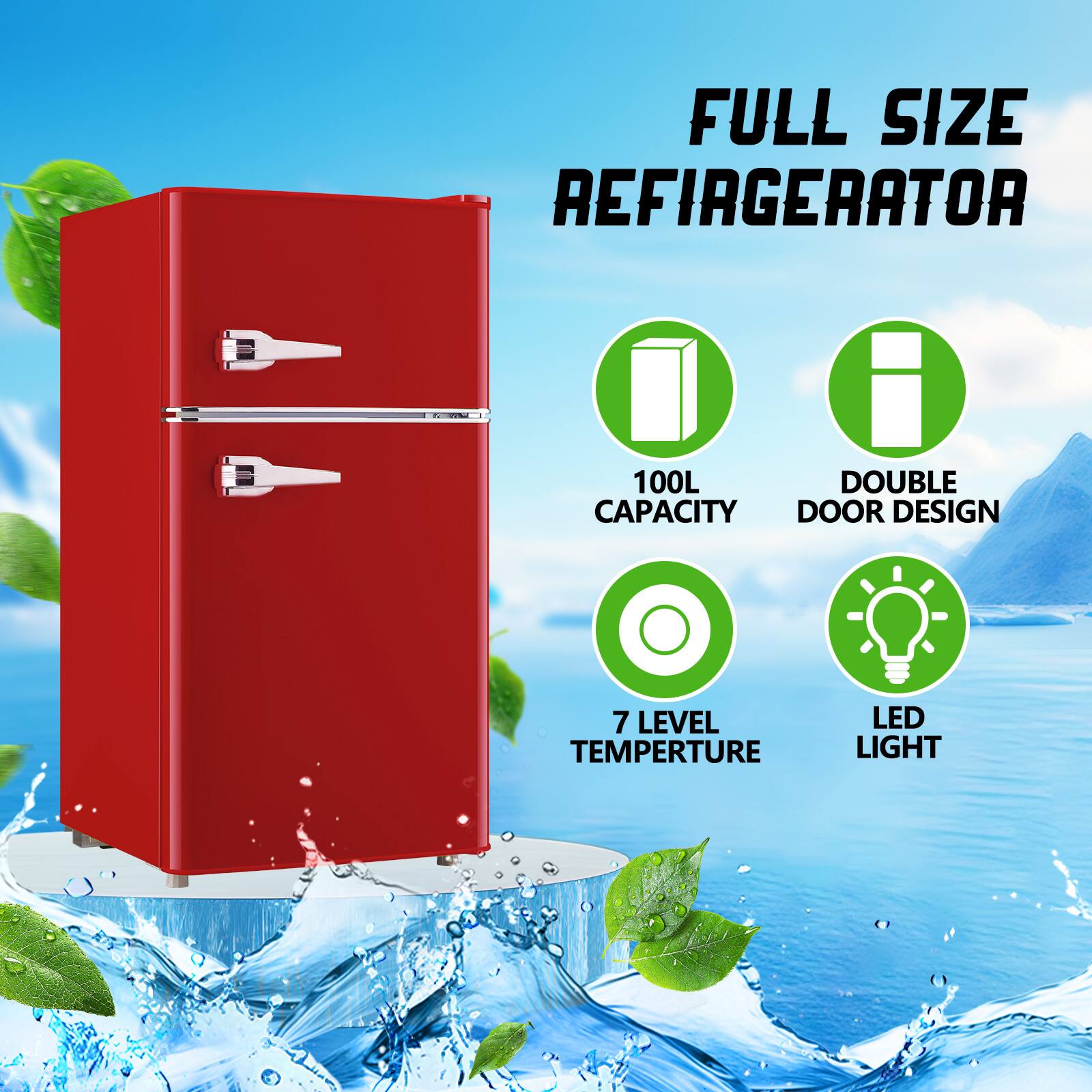 FULL SIZE REFRIGERATOR  
100L CAPACITY  
DOUBLE DOOR DESIGN  
7 LEVEL TEMPERATURE  
LED LIGHT