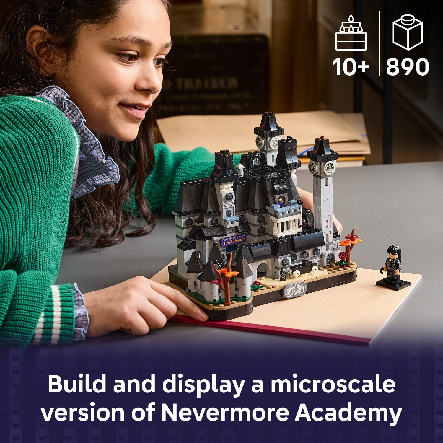 10+ 890  
NEVERMORE  
Build and display a microscale version of Nevermore Academy