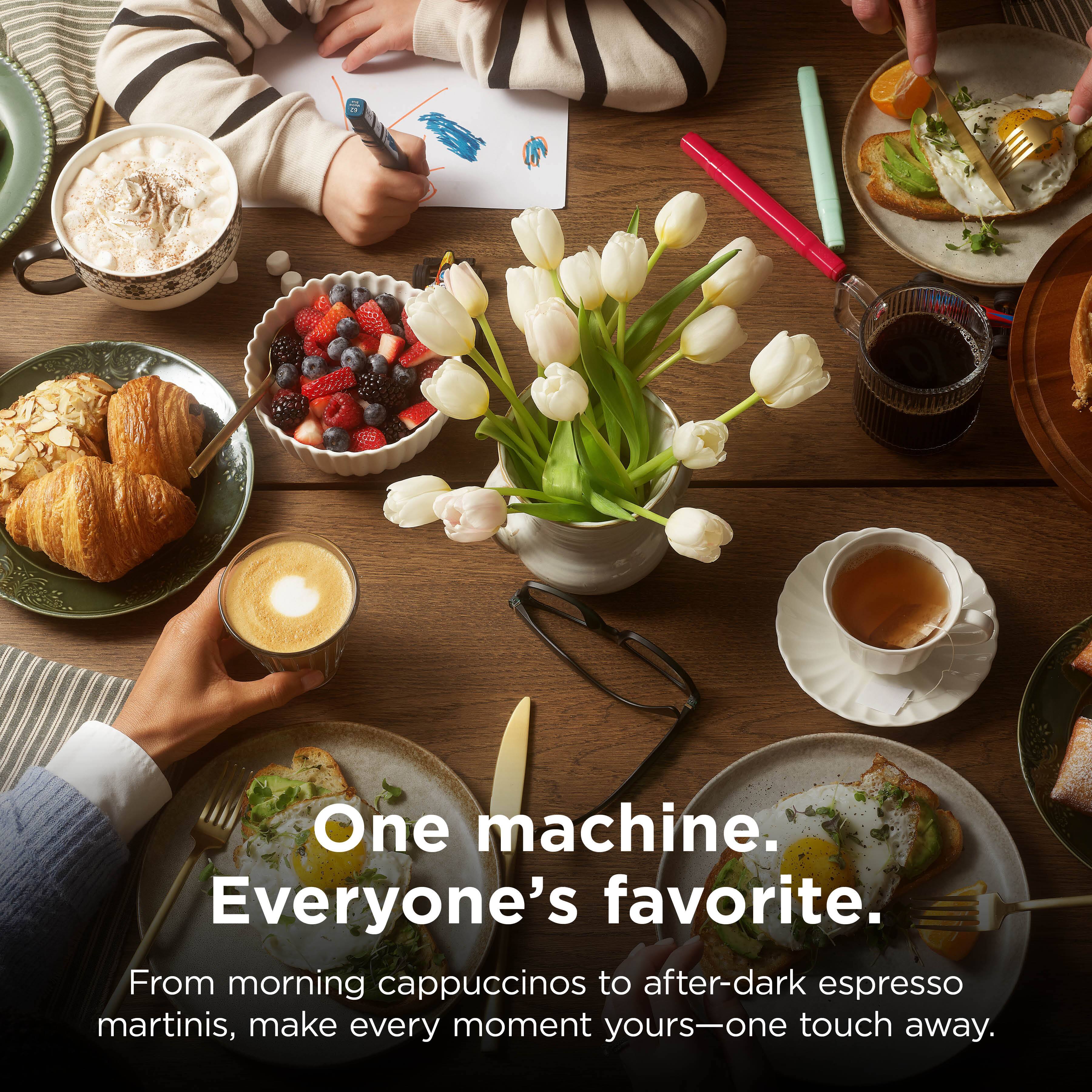 One machine. Everyone's favorite. From morning cappuccinos to after-dark espresso martinis, make every moment yours—one touch away.