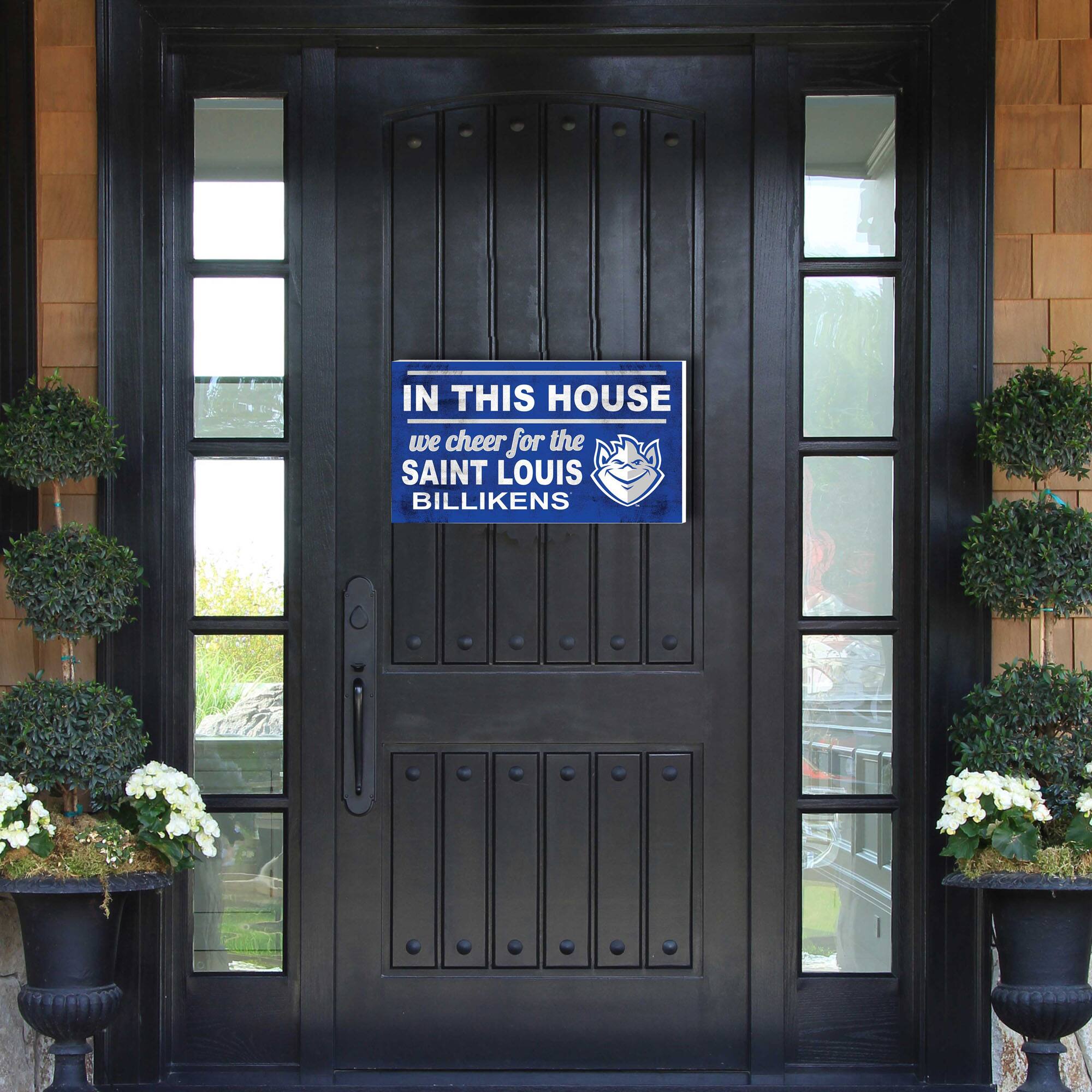 IN THIS HOUSE  
we cheer for the SAINT LOUIS BILLIKENS