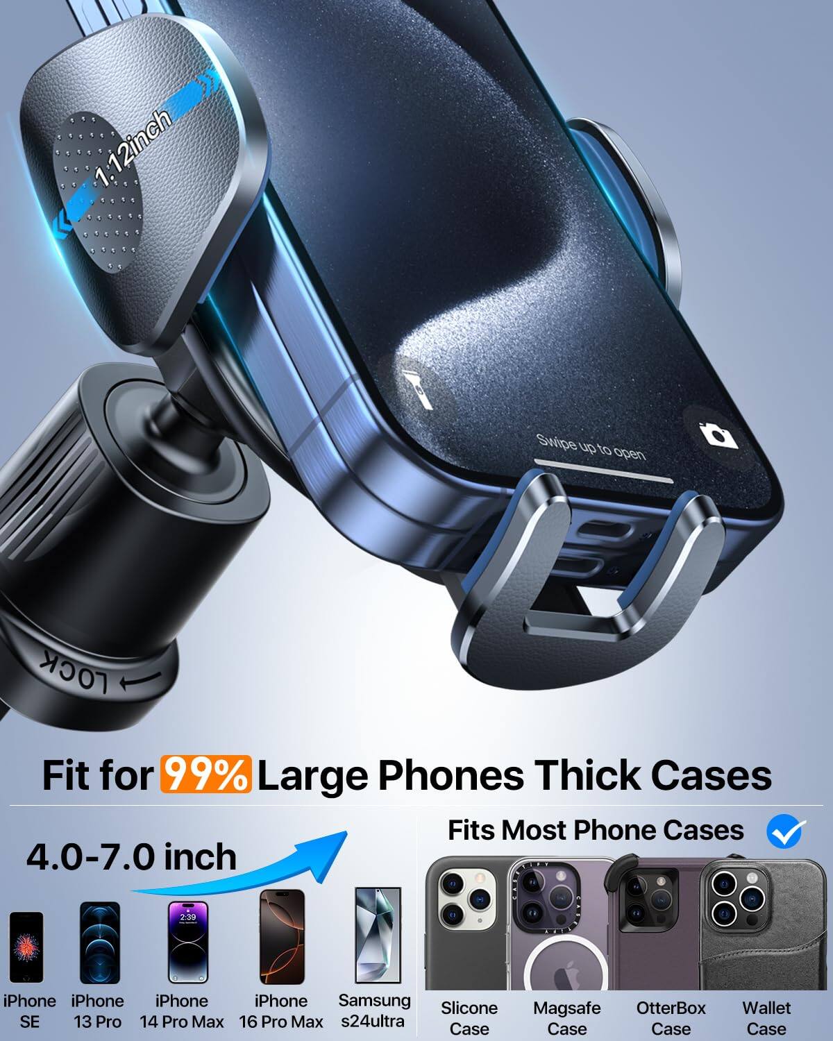 1.12 inch Swipe up to open a LOCK

Fit for 99% Large Phones Thick Cases

4.0-7.0 inch

Fits Most Phone Cases

iPhone SE
iPhone 13 Pro
iPhone 14 Pro Max
iPhone 16 Pro Max
Samsung s24ultra

Silicone Case
Magsafe Case
OtterBox Case
Wallet Case