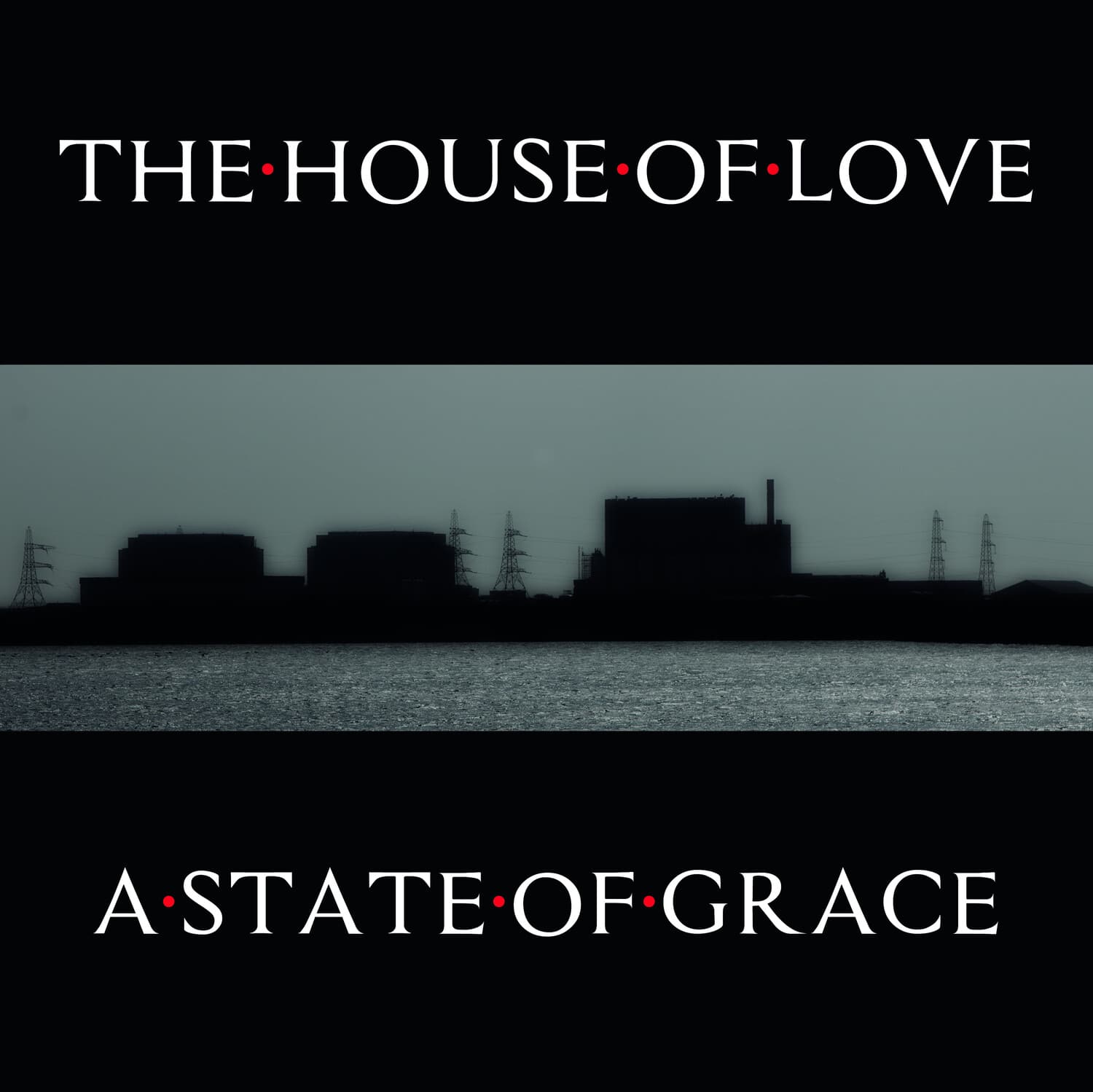 THE HOUSE OF LOVE  
A STATE OF GRACE