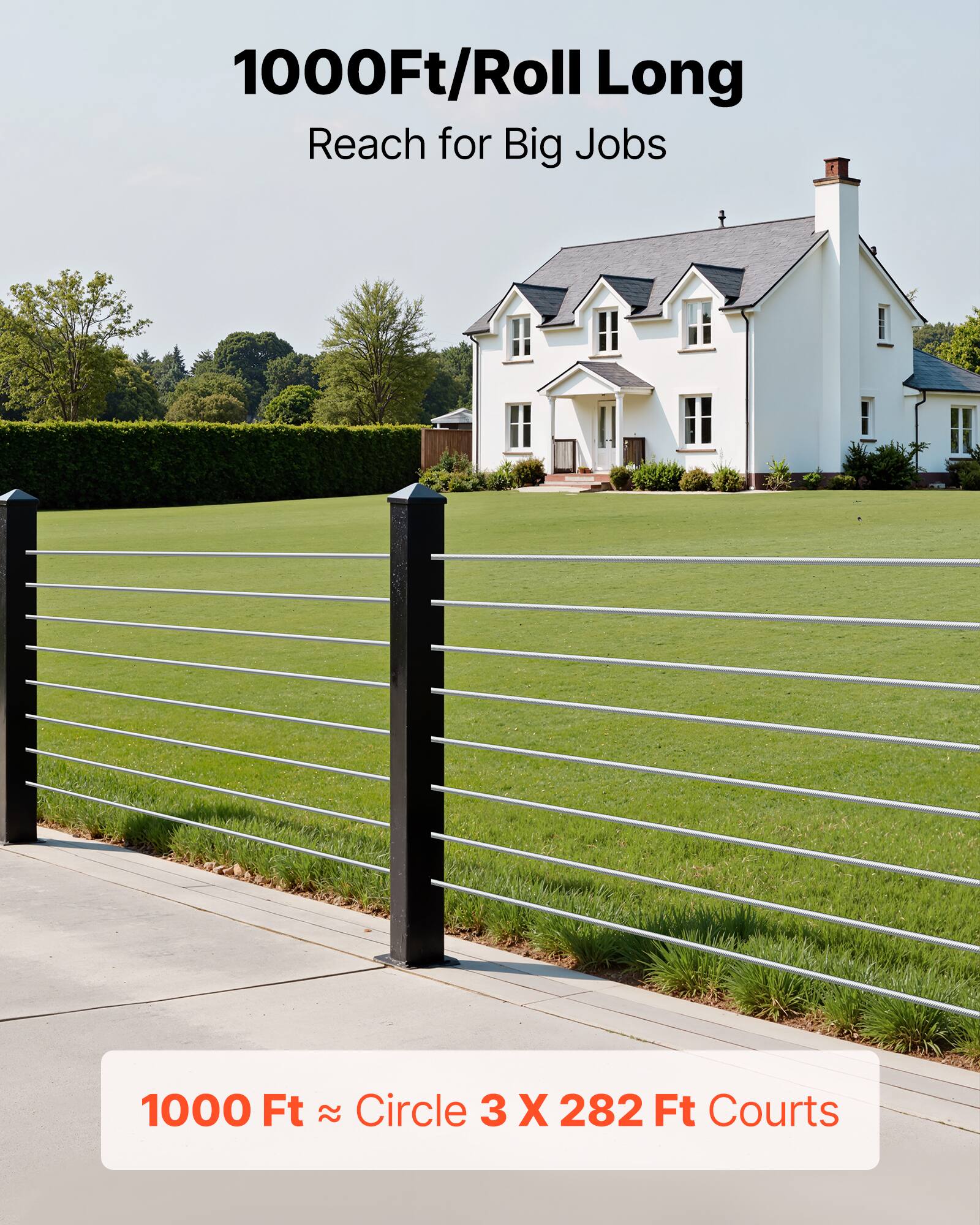 1000Ft/Roll Long  
Reach for Big Jobs  

1000 Ft ≈ Circle 3 X 282 Ft Courts