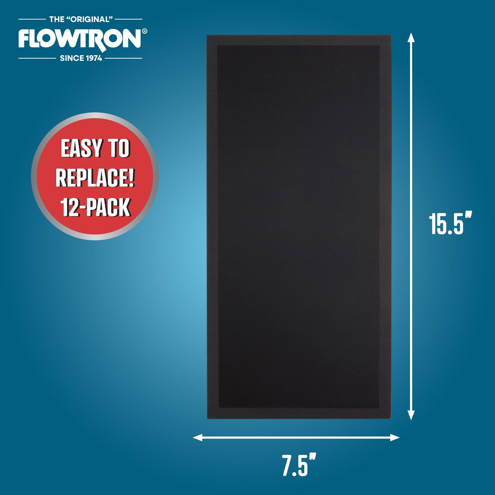 THE "ORIGINAL" FLOWTRON SINCE 1974  
EASY TO REPLACE! 12-PACK  
15.5" x 7.5"