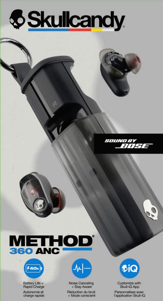 Skullcandy Method 360 ANC 40h Battery Life + Rapid Charge Autonomie et charge rapide Noise Canceling + Stay Aware Réduction du bruit + Mode conscient Customize with Skull-iQ App Personnalisez avec l'application Skull-iQ