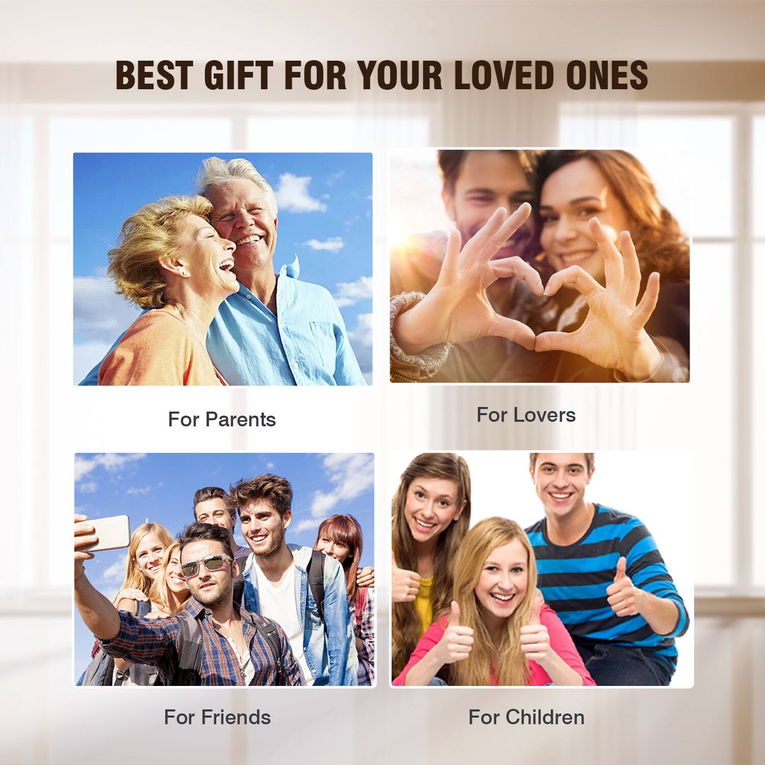 BEST GIFT FOR YOUR LOVED ONES
For Parents
For Lovers
For Friends
For Children