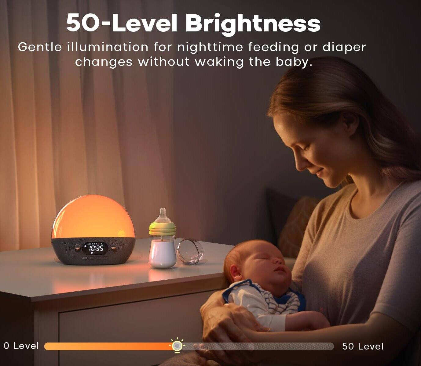 50-Level Brightness  
Gentle illumination for nighttime feeding or diaper changes without waking the baby.