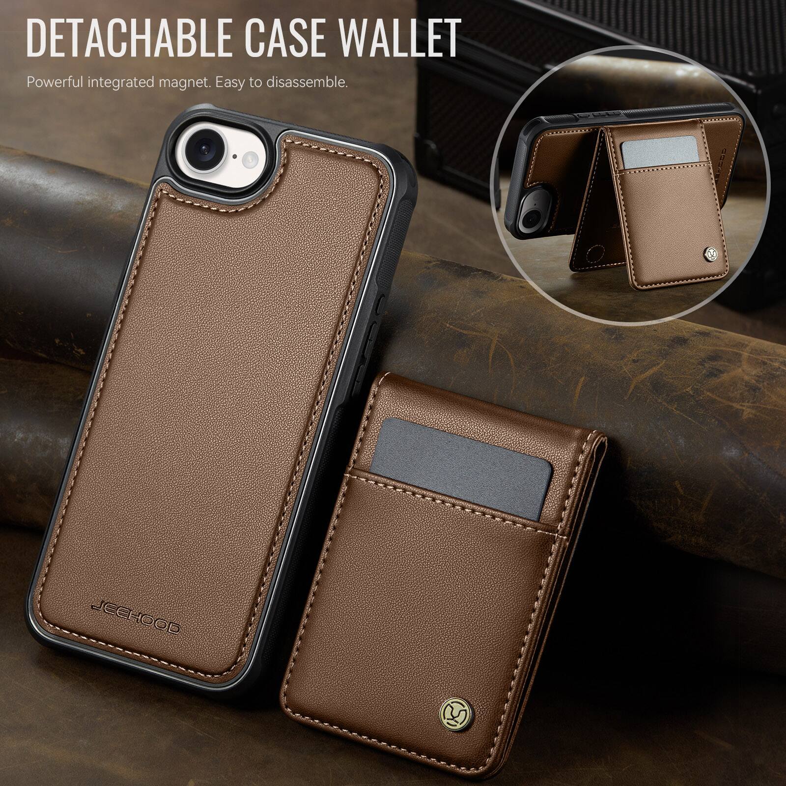 DETACHABLE CASE WALLET  
Powerful integrated magnet. Easy to disassemble.  
JEEHOOD