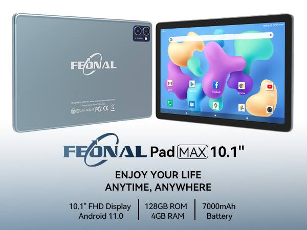 FEONAL Pad MAX 10.1" ENJOY YOUR LIFE ANYTIME, ANYWHERE 10.1" FHD Display 128GB ROM Android 11.0 4GB RAM 7000mAh Battery