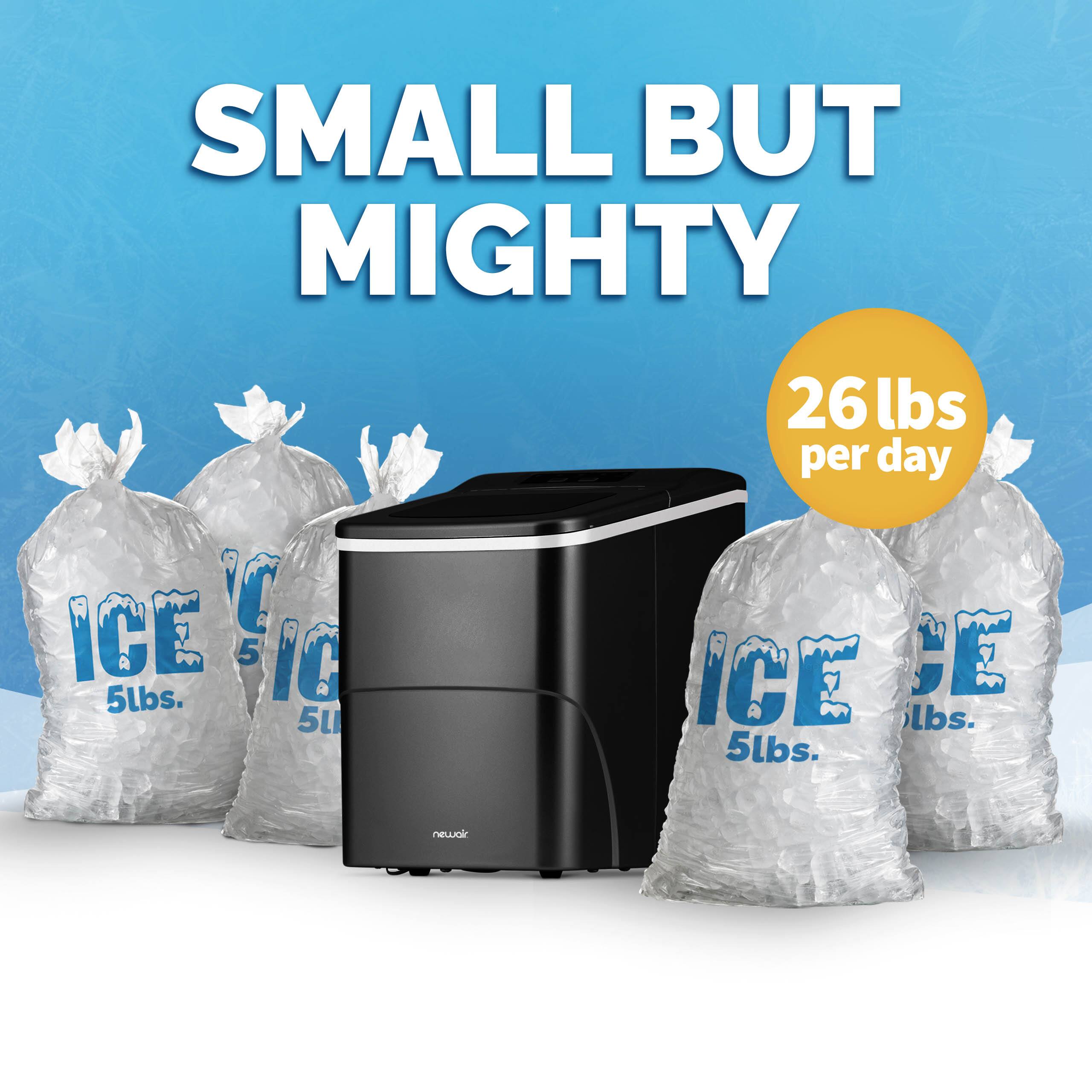 SMALL BUT MIGHTY ICE MAKER: 5 lbs. 5 lbs. 26 lbs. per day.