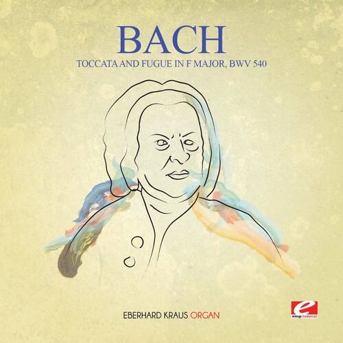 BACH  
TOCCATA AND FUGUE IN F MAJOR, BWV 540  

EBERHARD KRAUS ORGAN  

e emclassica