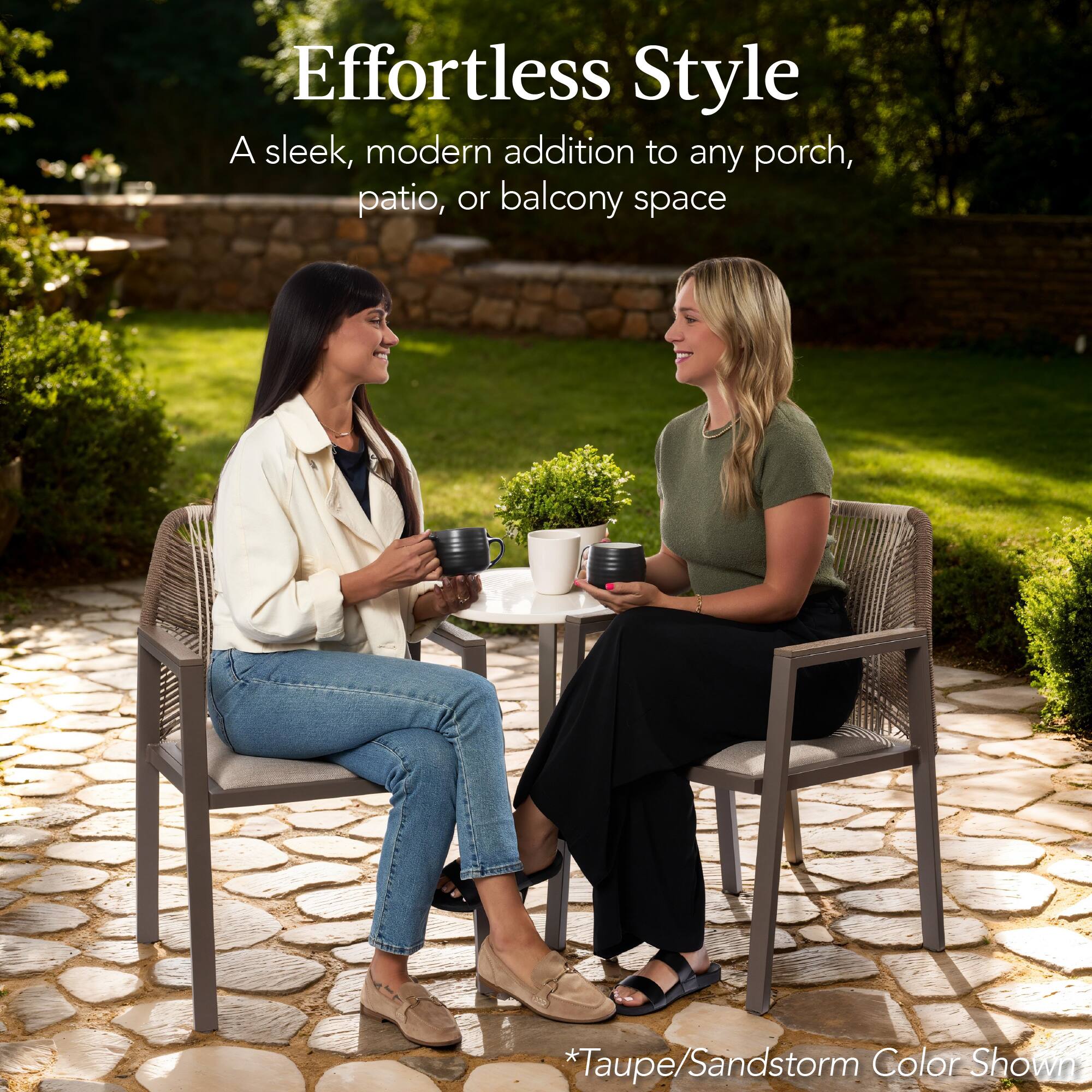 Effortless Style

A sleek, modern addition to any porch, patio, or balcony space

*Taup/Sandstorm Color Shown