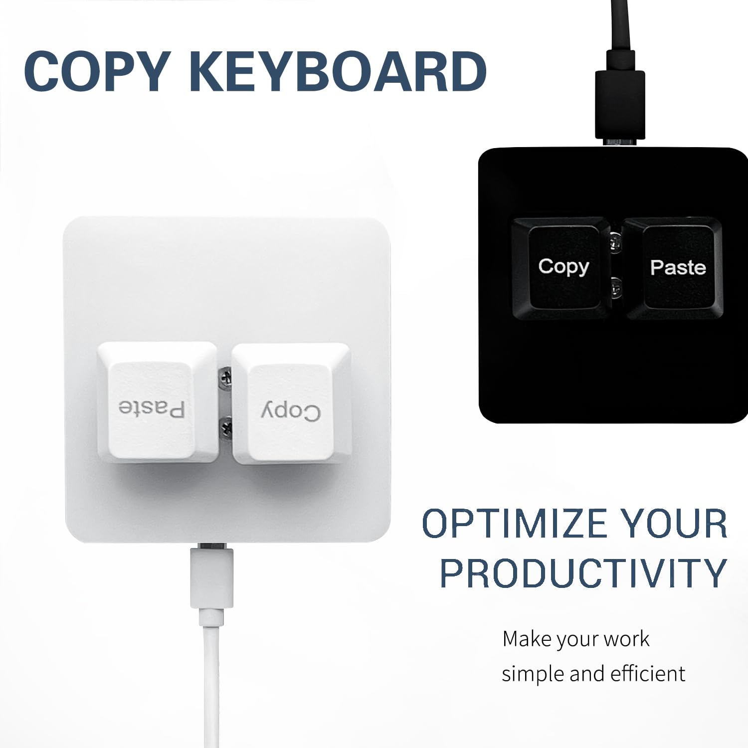 COPY KEYBOARD

OPTIMIZE YOUR PRODUCTIVITY

Make your work simple and efficient