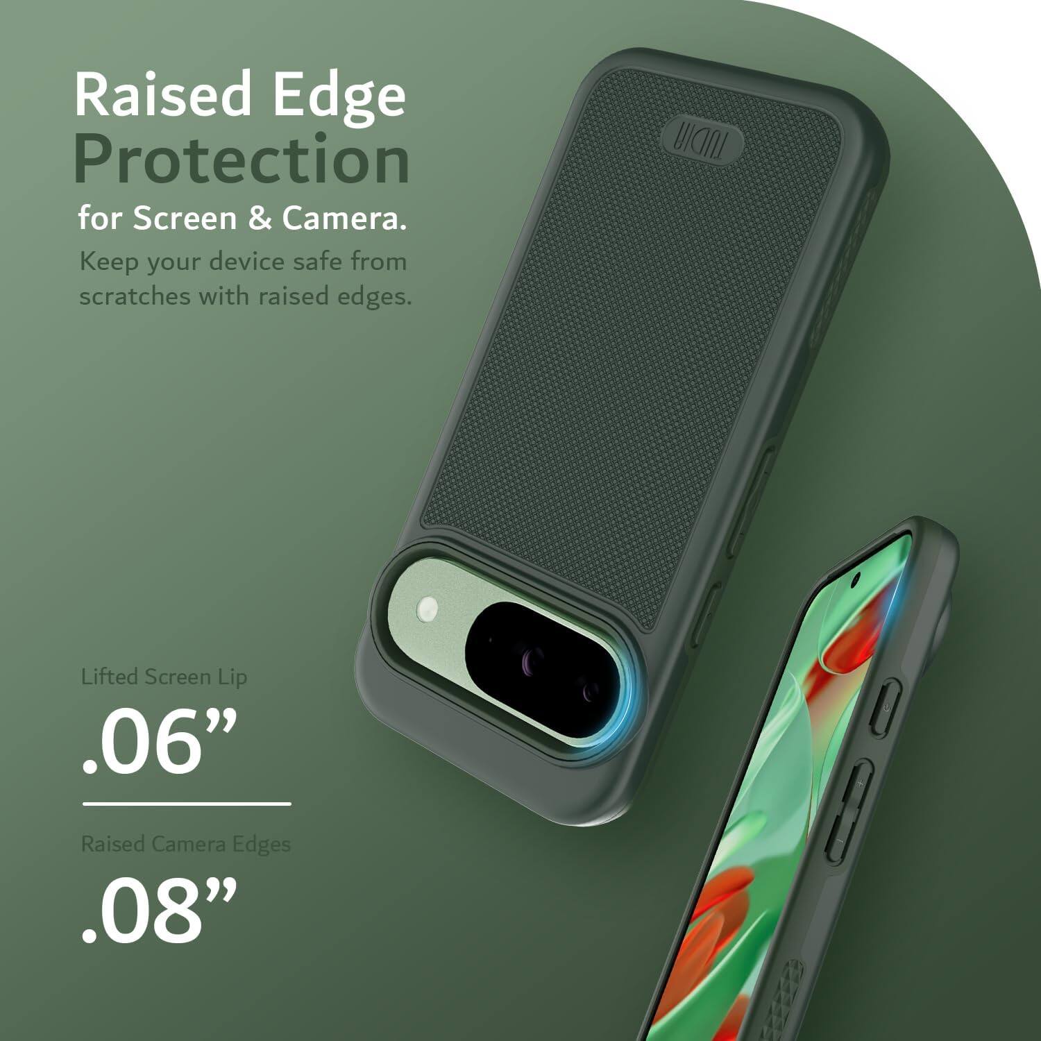 Raised Edge Protection for Screen & Camera.  
Keep your device safe from scratches with raised edges.

Lifted Screen Lip .06"  
Raised Camera Edges .08"