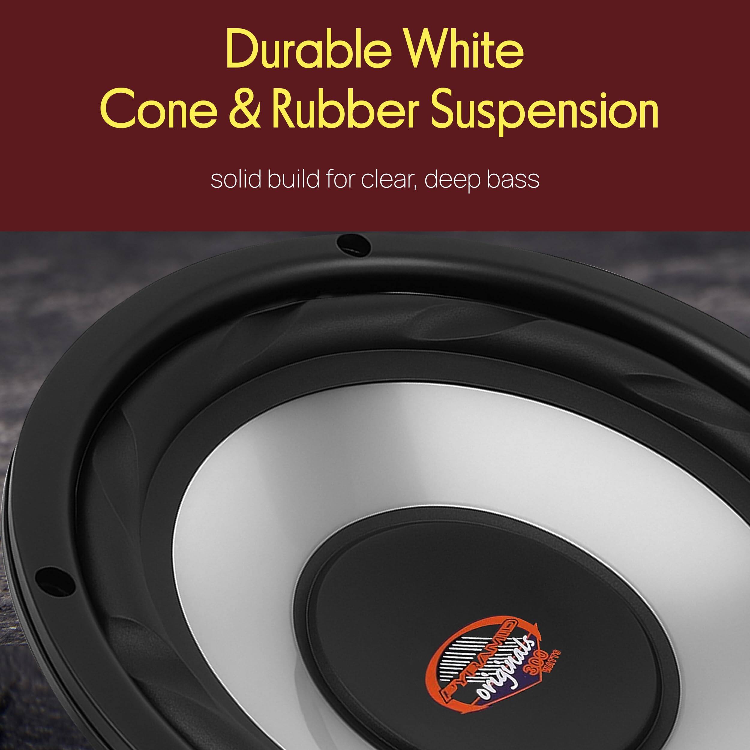 Durable White Cone & Rubber Suspension  
solid build for clear, deep bass