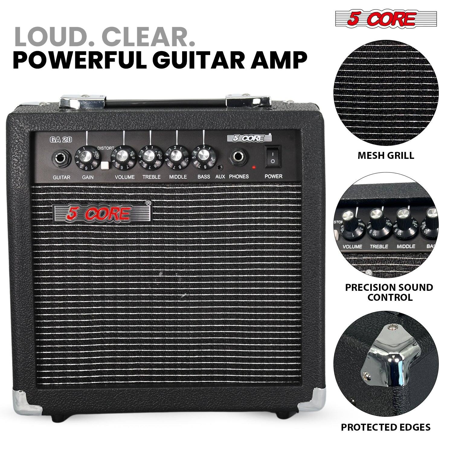 LOUD. CLEAR. POWERFUL GUITAR AMP

GA 20

GUITAR GAIN VOLUME TREBLE MIDDLE BASS AUX PHONES POWER

5 CORE

MESH GRILL

PRECISION SOUND CONTROL

PROTECTED EDGES