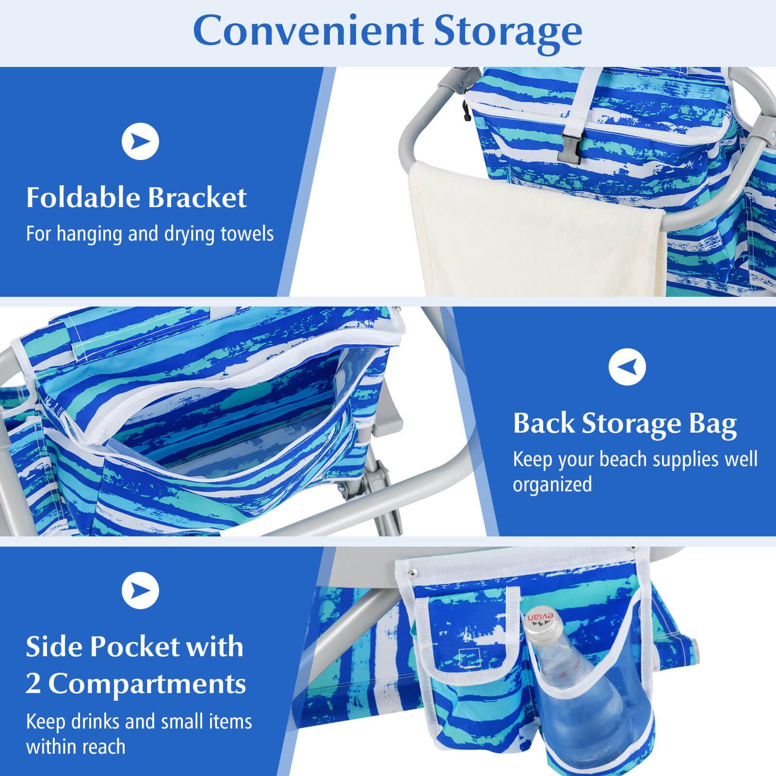 Convenient Storage

Foldable Bracket
For hanging and drying towels

Back Storage Bag
Keep your beach supplies well organized

Side Pocket with 2 Compartments
Keep drinks and small items within reach