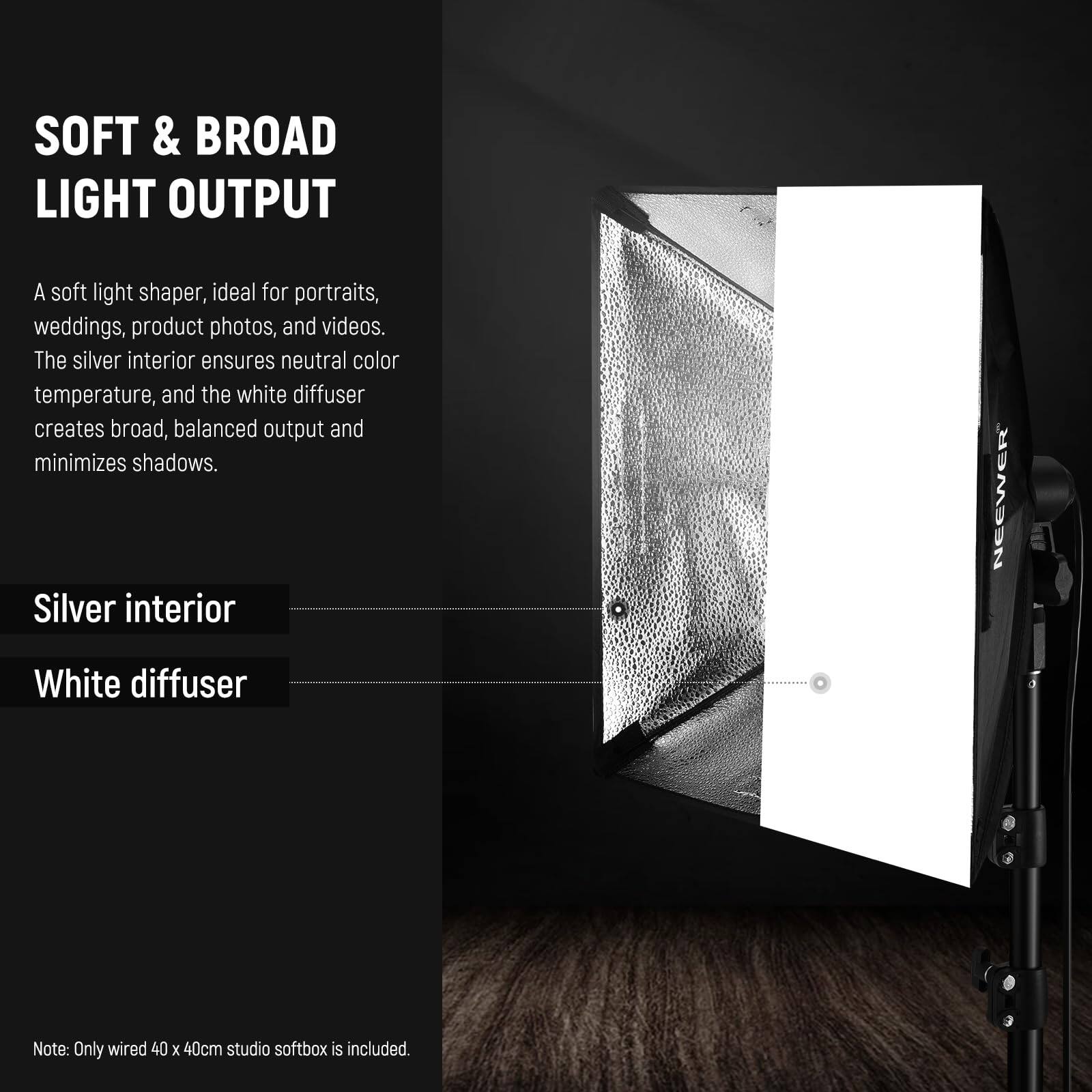 SOFT & BROAD LIGHT OUTPUT

A soft light shaper, ideal for portraits, weddings, product photos, and videos. The silver interior ensures neutral color temperature, and the white diffuser creates broad, balanced output and minimizes shadows.

Silver interior
White diffuser

Note: Only wired 40 x 40cm studio softbox is included.