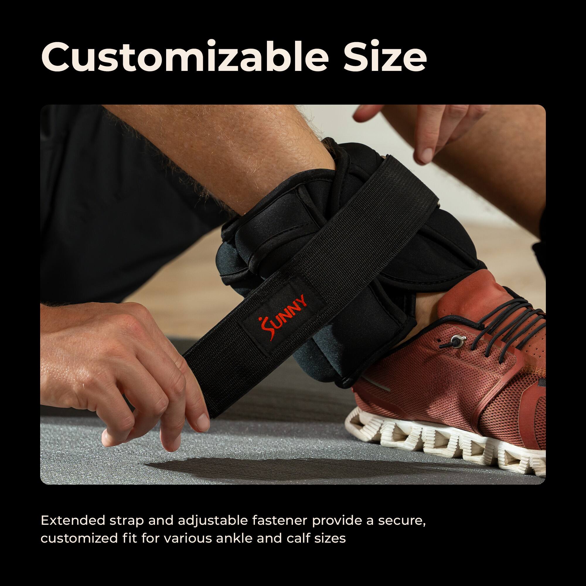 Customizable Size

Extended strap and adjustable fastener provide a secure, customized fit for various ankle and calf sizes