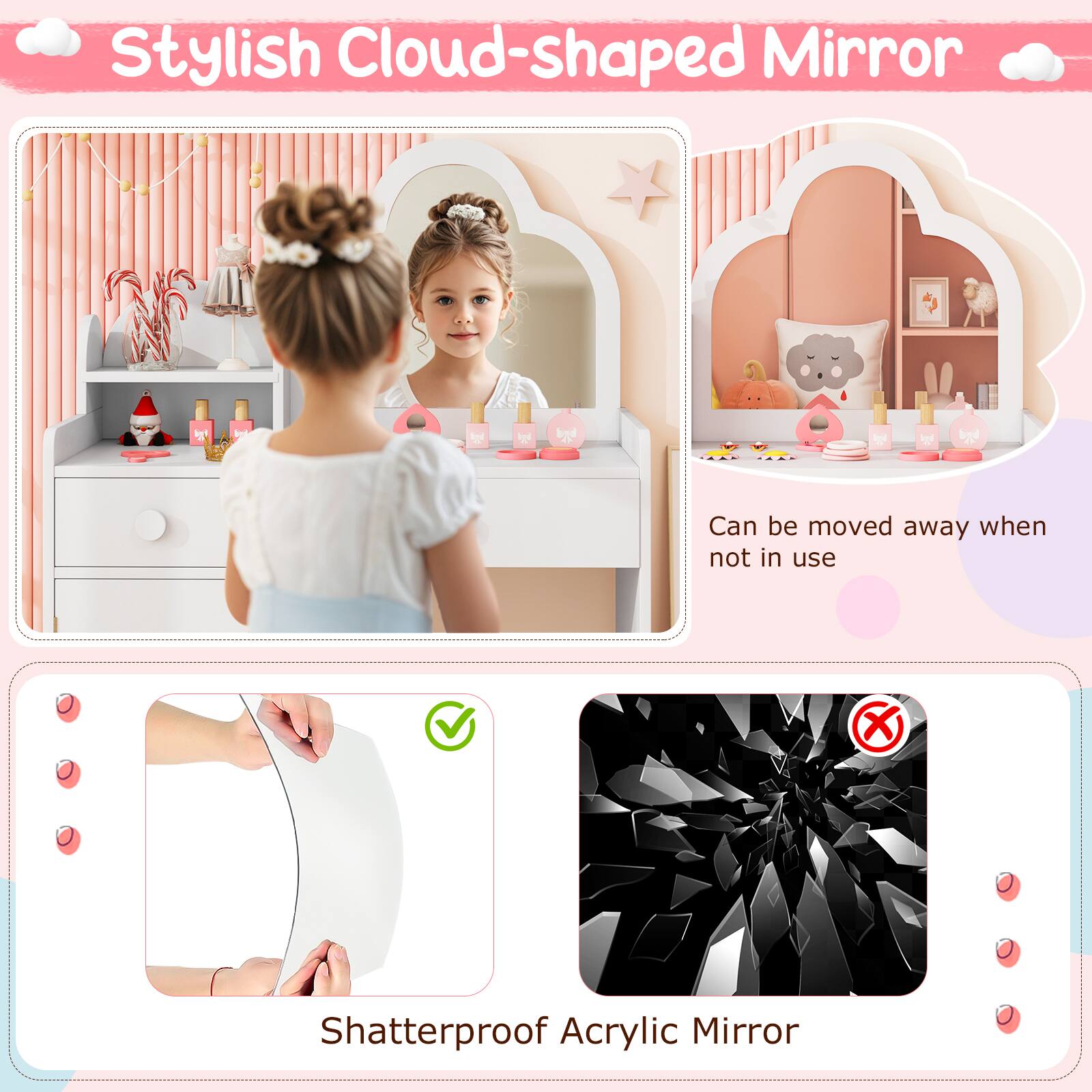 Stylish Cloud-shaped Mirror

- Can be moved away when not in use
- Shatterproof Acrylic Mirror