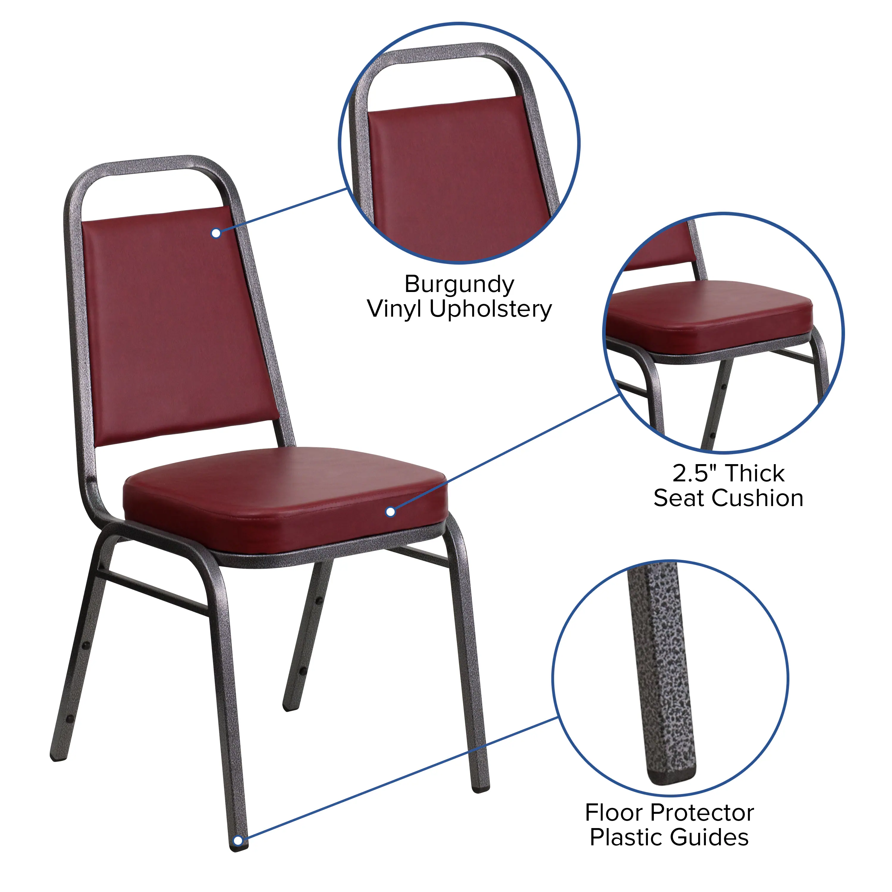 Burgundy Vinyl Upholstery  
2.5" Thick Seat Cushion  
Floor Protector Plastic Guides