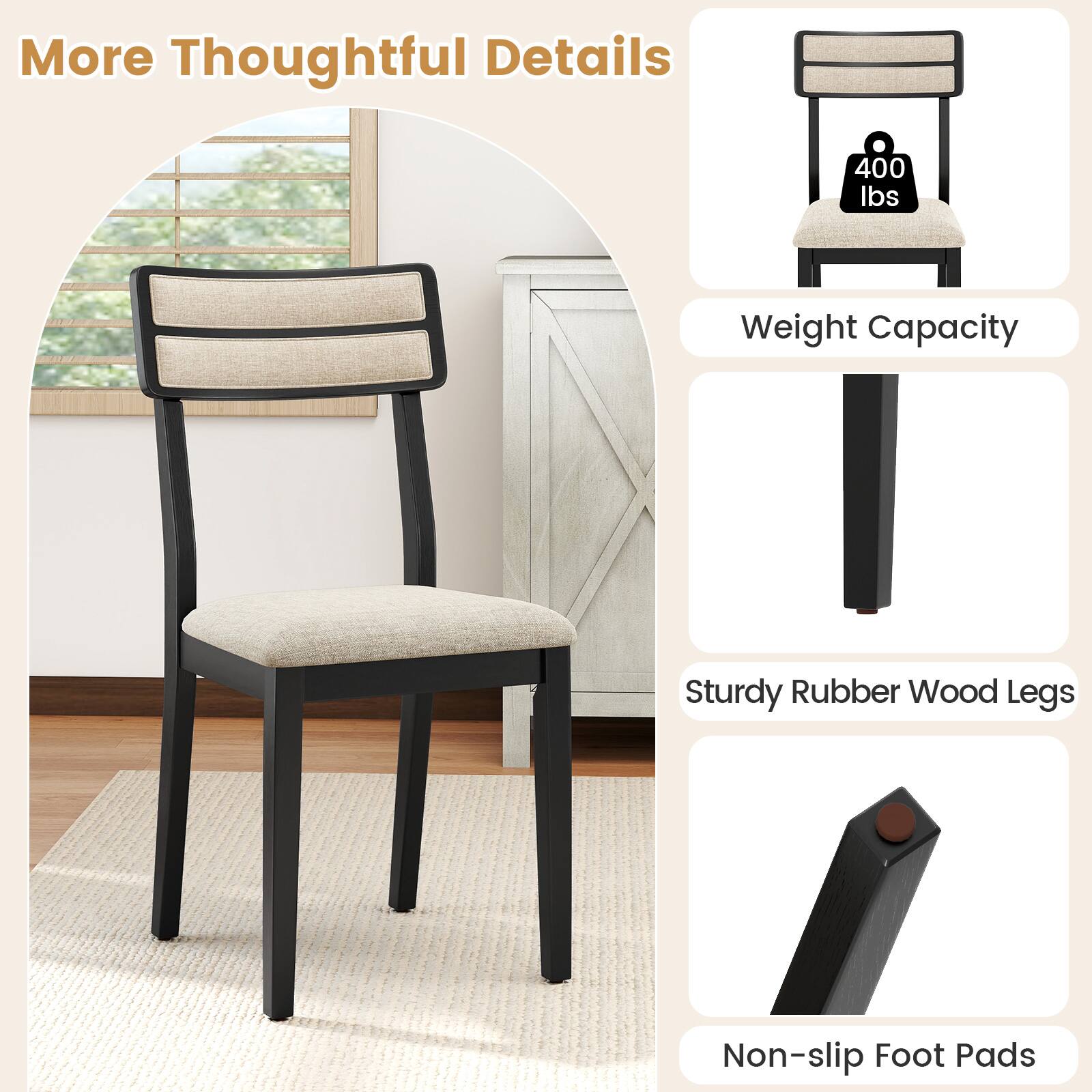 More Thoughtful Details

- Weight Capacity: 400 lbs
- Sturdy Rubber Wood Legs
- Non-slip Foot Pads