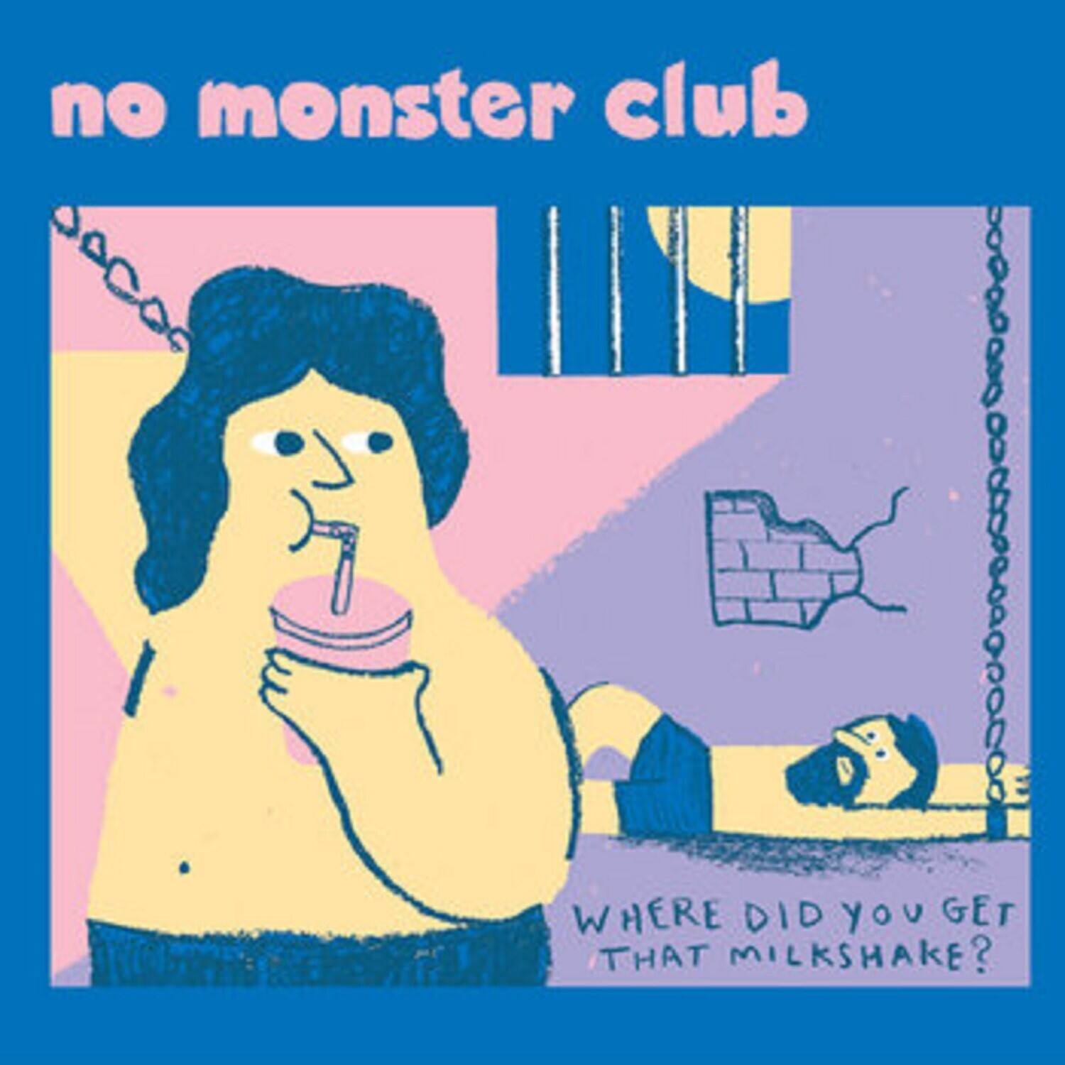 no monster club

WHERE DID YOU GET THAT MILKSHAKE?