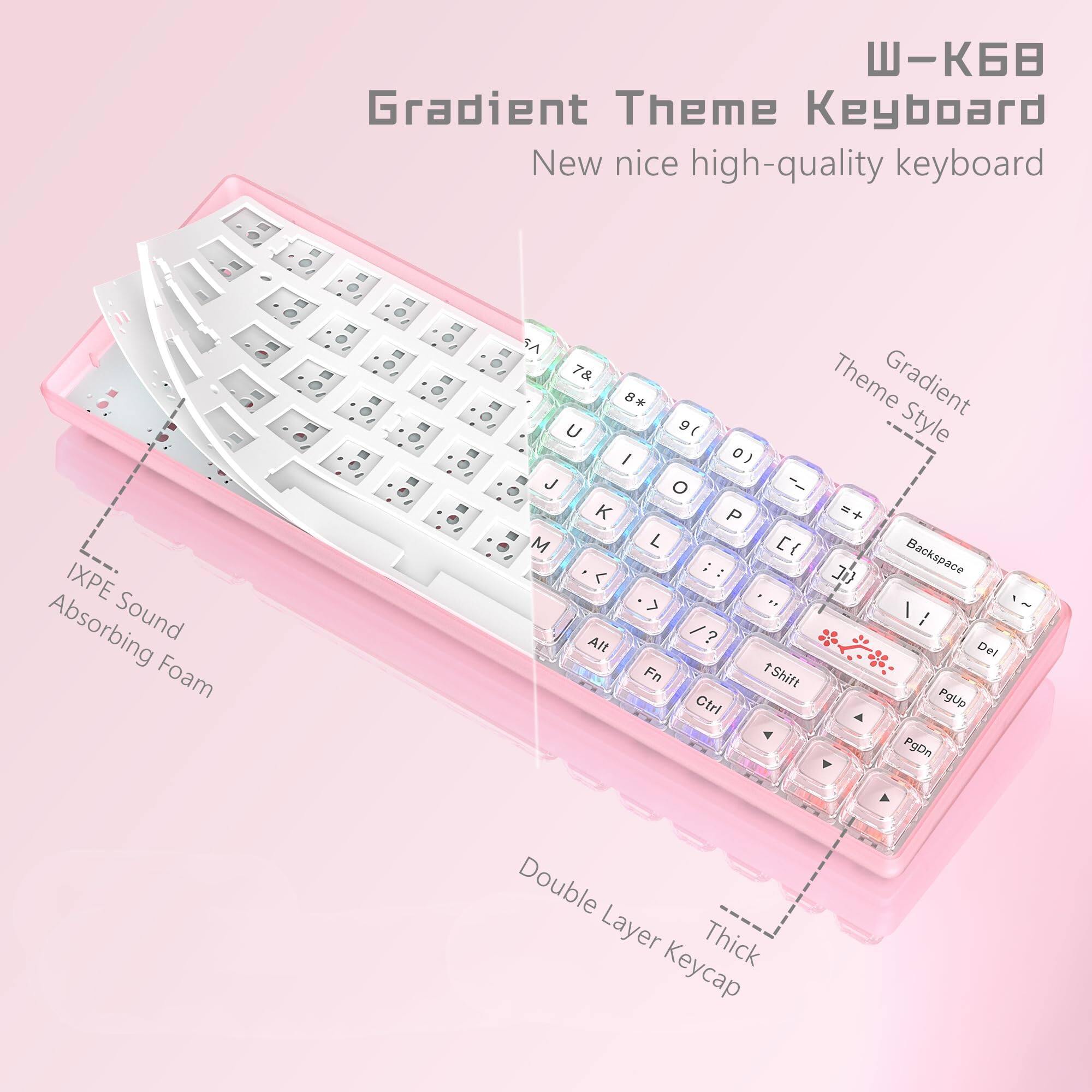 W-K68  
Gradient Theme Keyboard  
New nice high-quality keyboard  

- Gradient Theme Style  
- IXPE Sound Absorbing Foam  
- Double Layer Thick Keycap