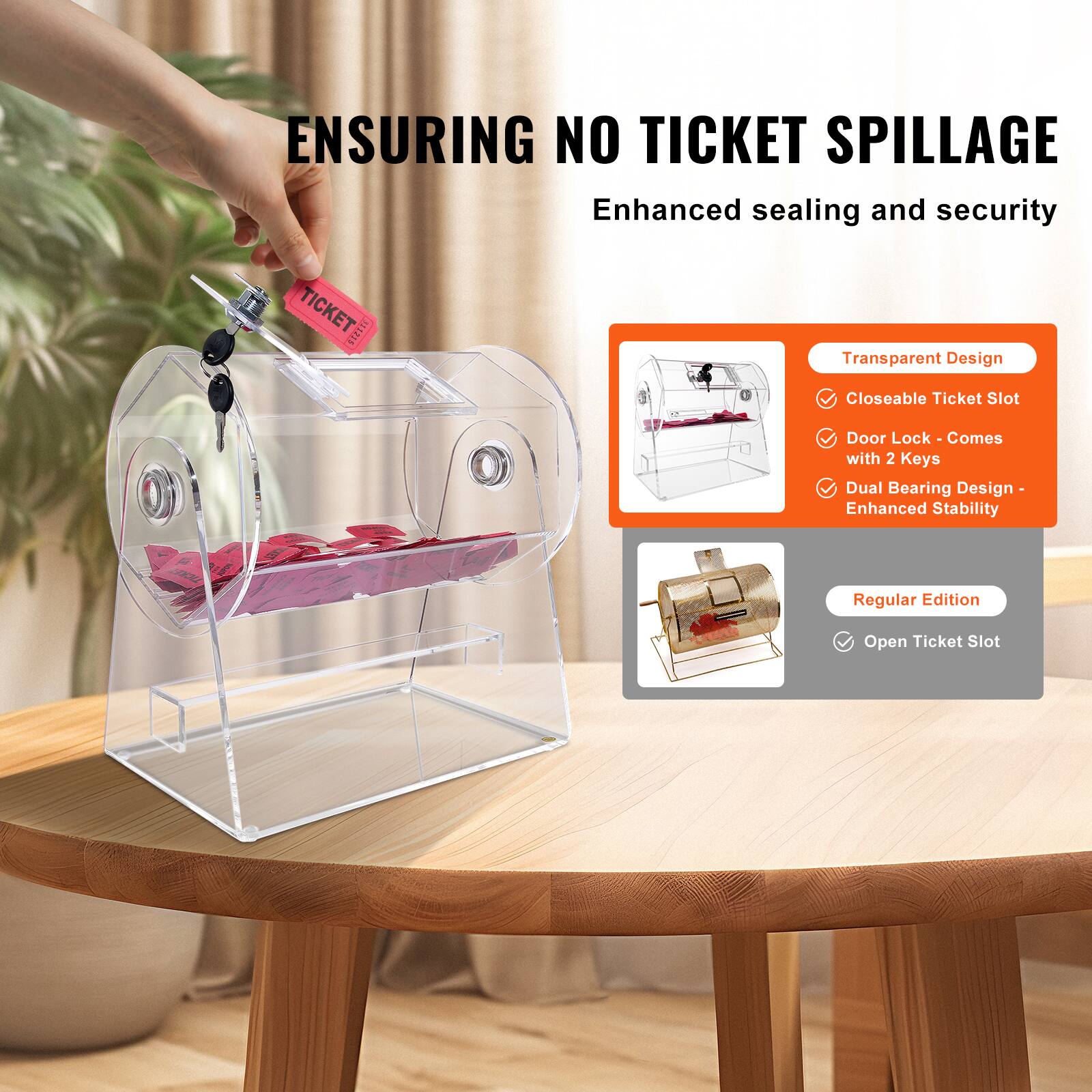 ENSURING NO TICKET SPILLAGE  
Enhanced sealing and security  

Transparent Design  
- Closeable Ticket Slot  
- Door Lock - Comes with 2 Keys  
- Dual Bearing Design - Enhanced Stability  

Regular Edition  
- Open Ticket Slot