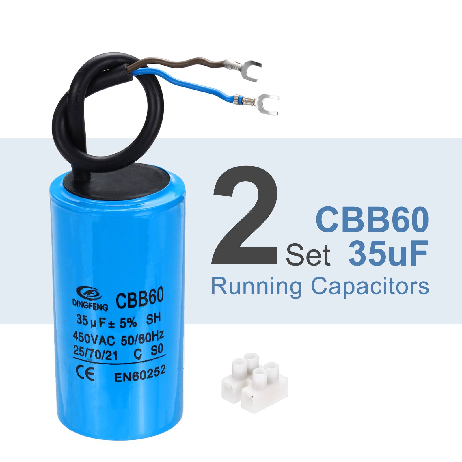 2 Set CBB60 35uF Running Capacitors  
DINGFENG  
35 µF ± 5%  
450VAC 50/60Hz  
25/70/21 C SO  
CE EN60252